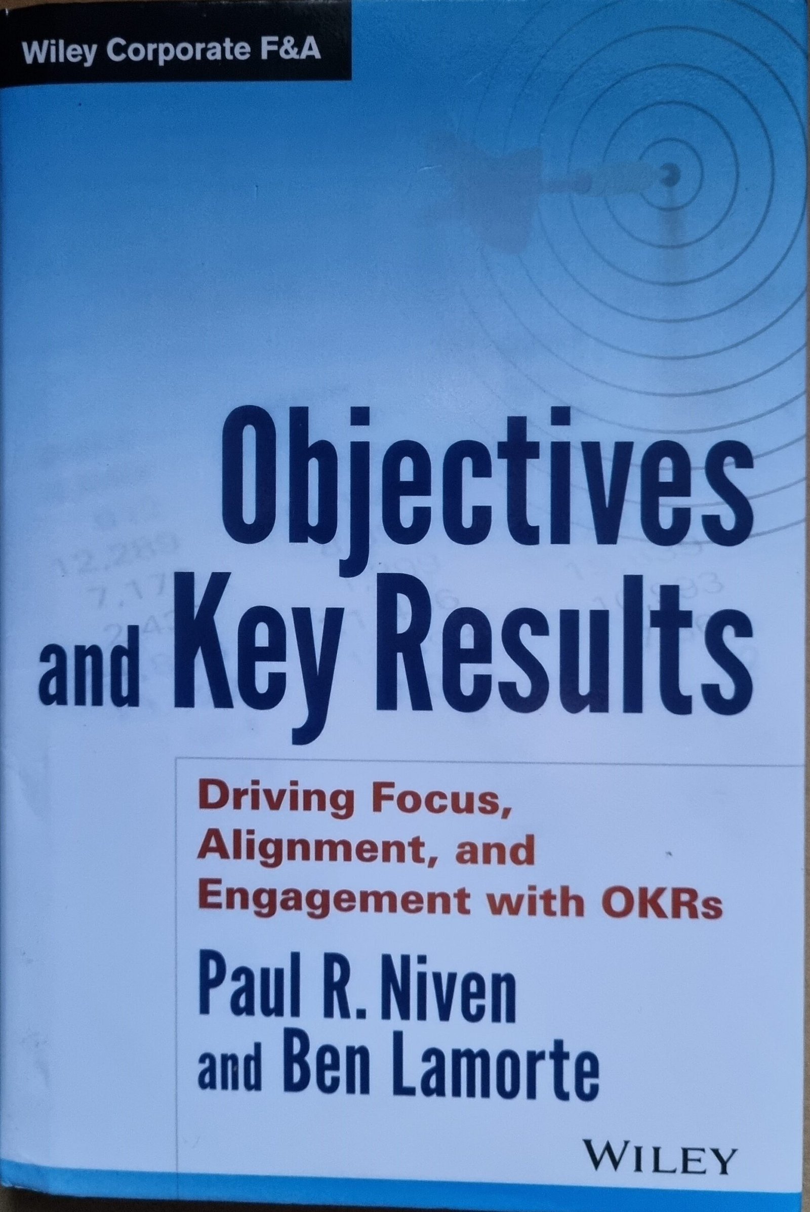 Objectives and Key Results: Deriving Focus, Alignment, and Engagement with OKRs