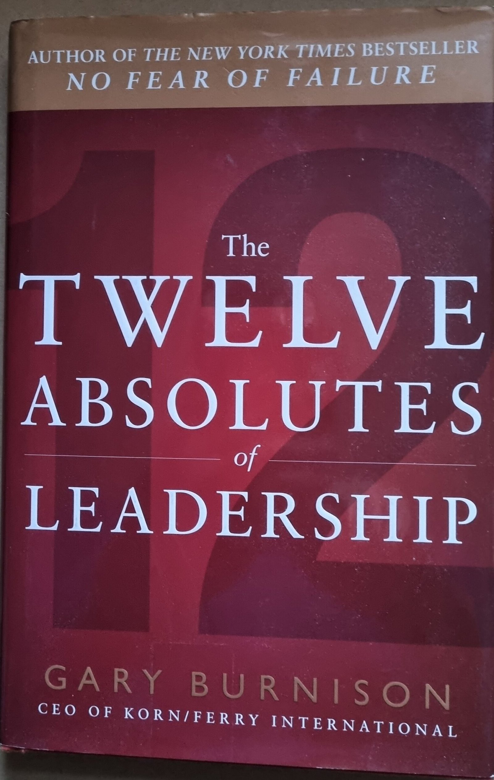 The Twelve Absolutes of Leadership