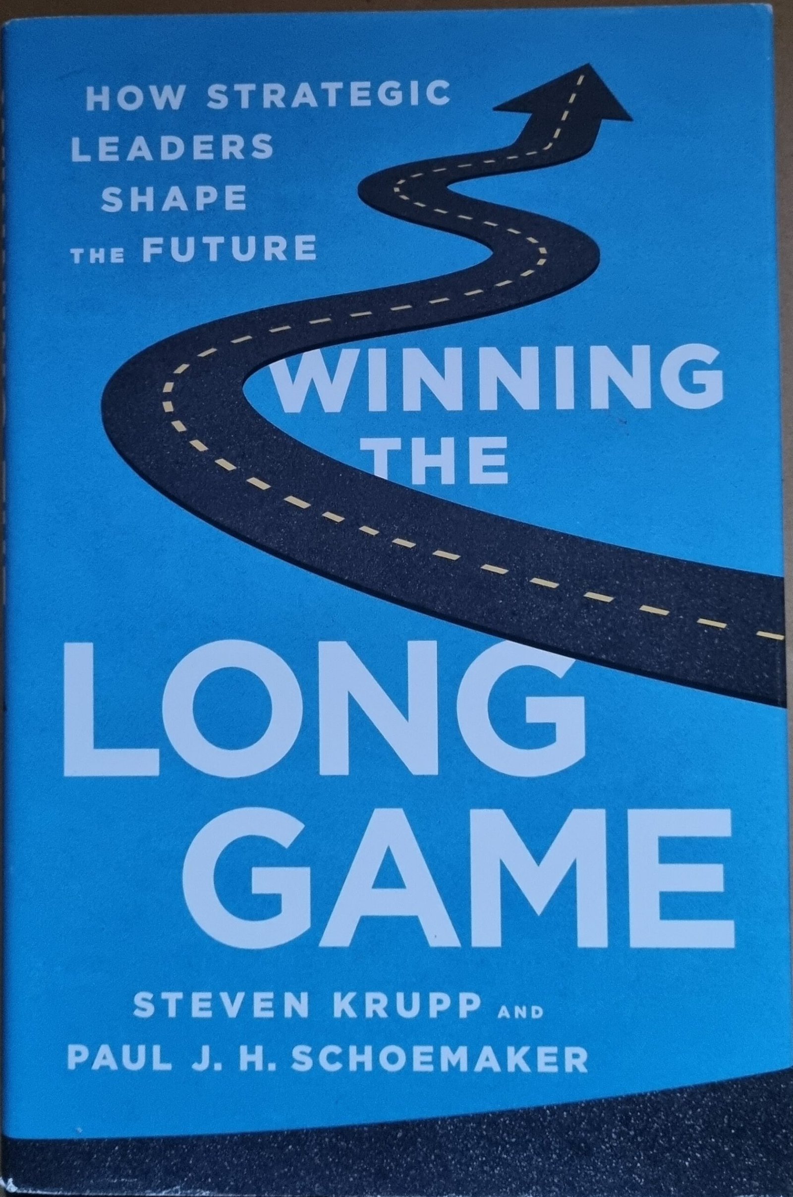 Winning the Long Game: How Strategic Leaders Shape the Future