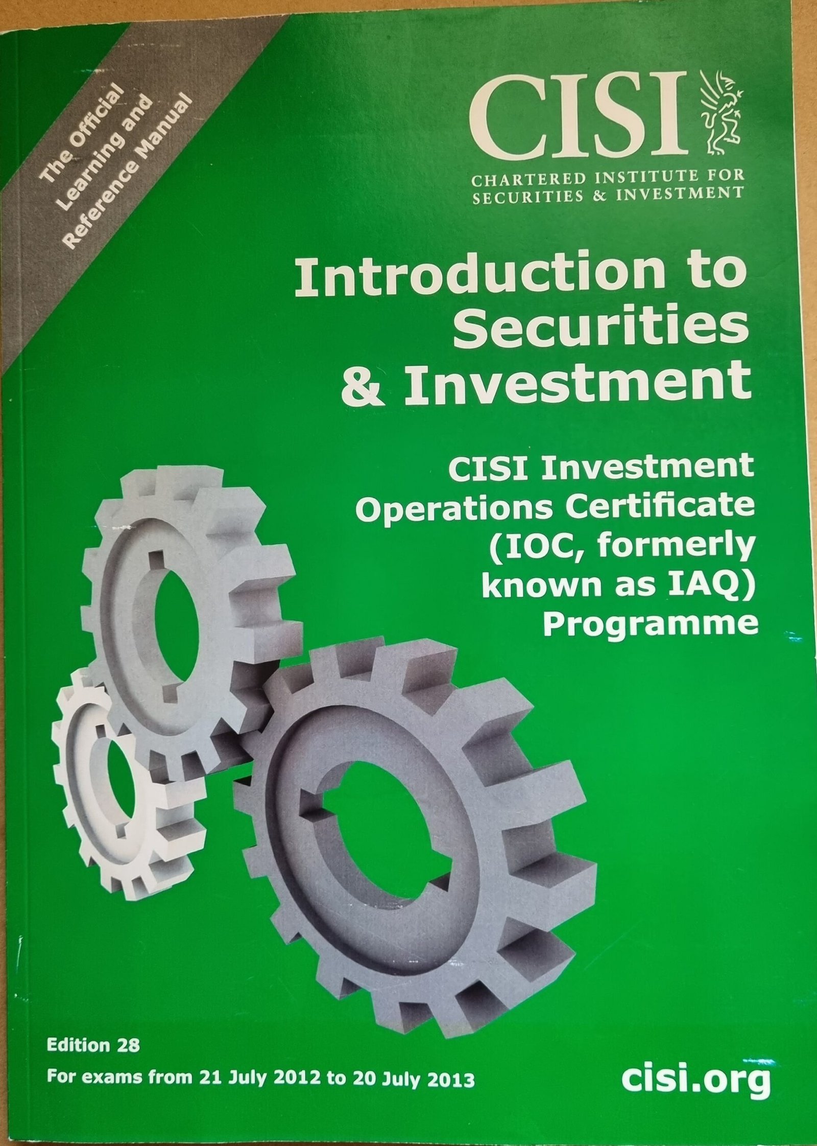 Introduction to Securities & Investment: CISI Investment Operations Certificate (IOC, Formerly Know as IAQ) Programme)