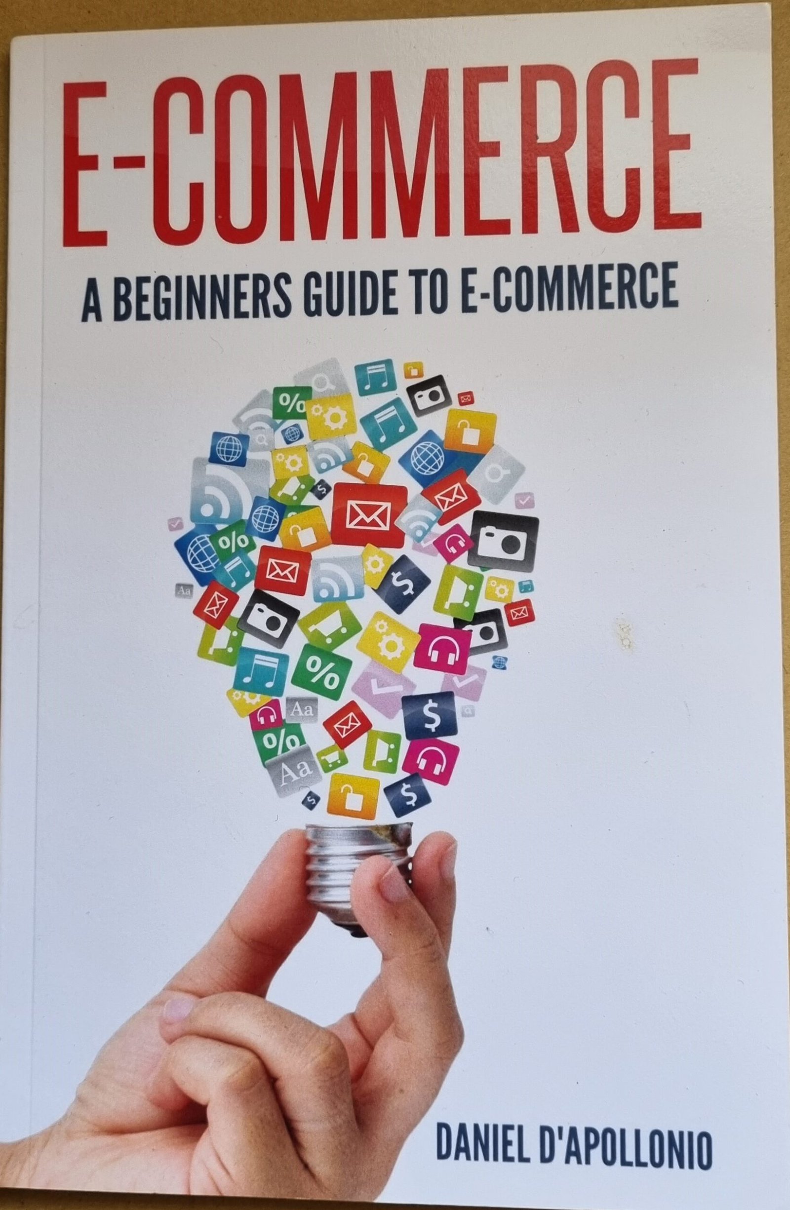 E-Commerce: A Begginer's Guide to E-Commerce
