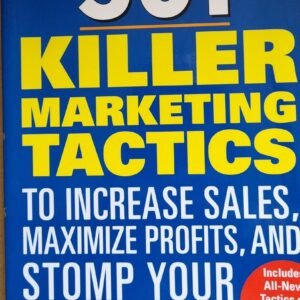 501 Killer Marketing Tactics: To Increase Sales, Maximise Profits, and Stomp Your Competition