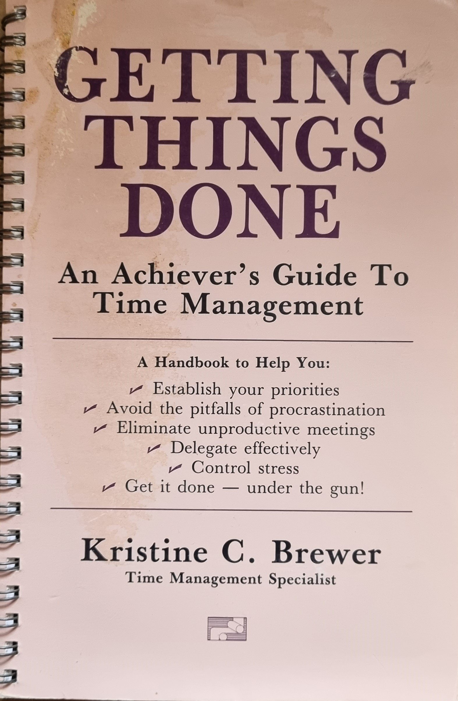 Getting Things Done: An Achiever's Guide To Time Management
