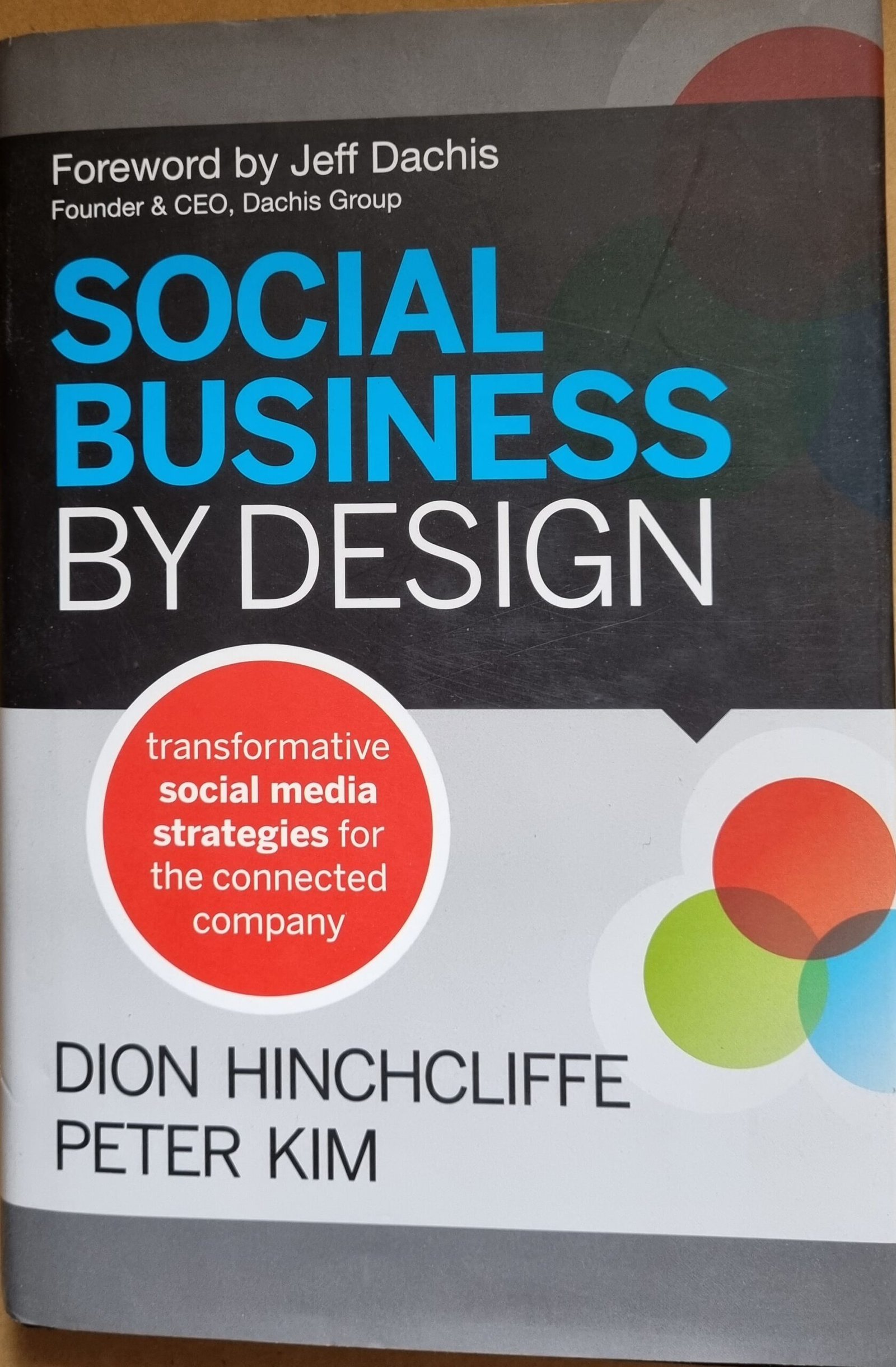 Social Business By Design: Transformative Social Media Strategies for the Connected Company