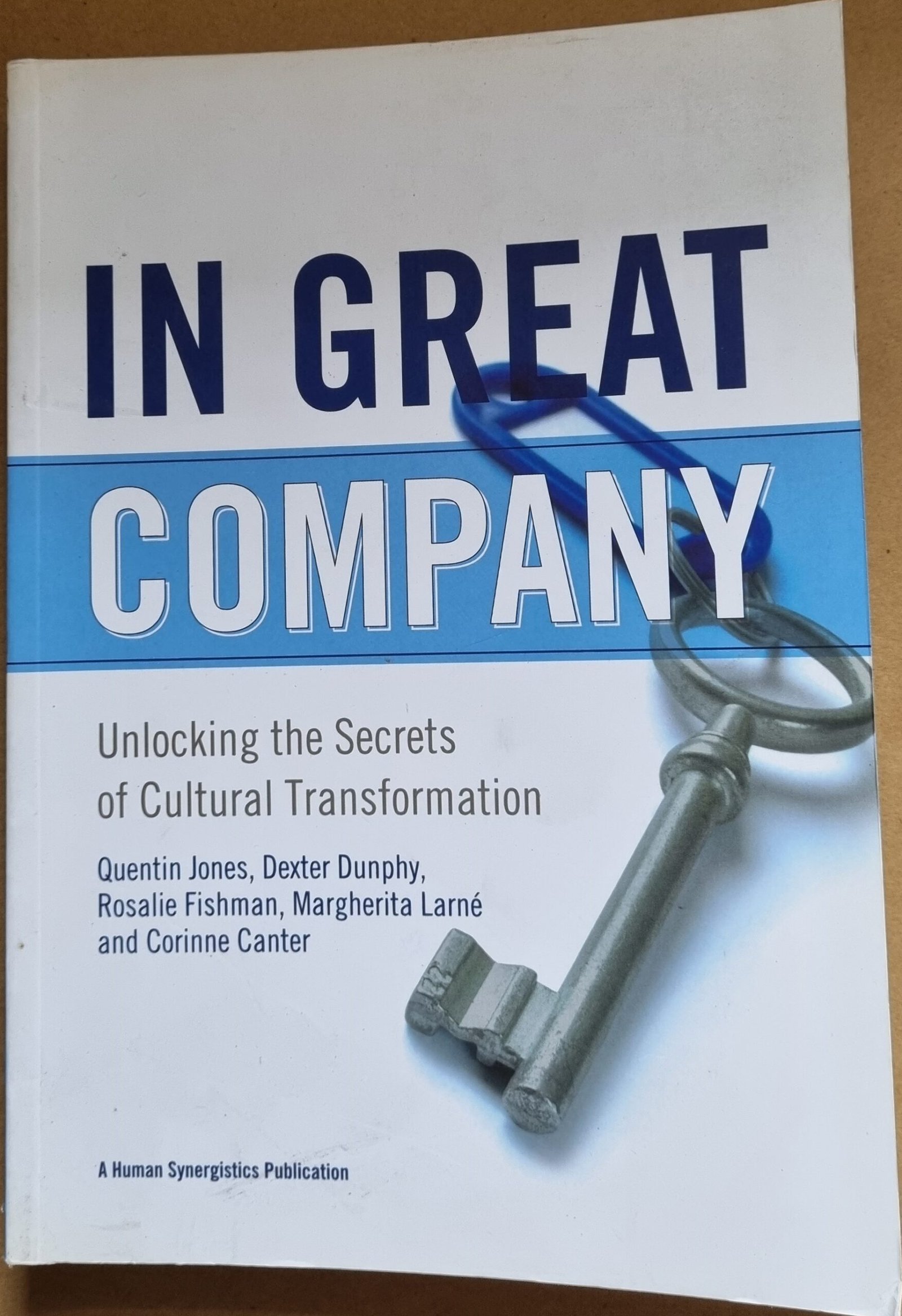 In Great Company: Unlocking the Secrets of Cultural Transformation