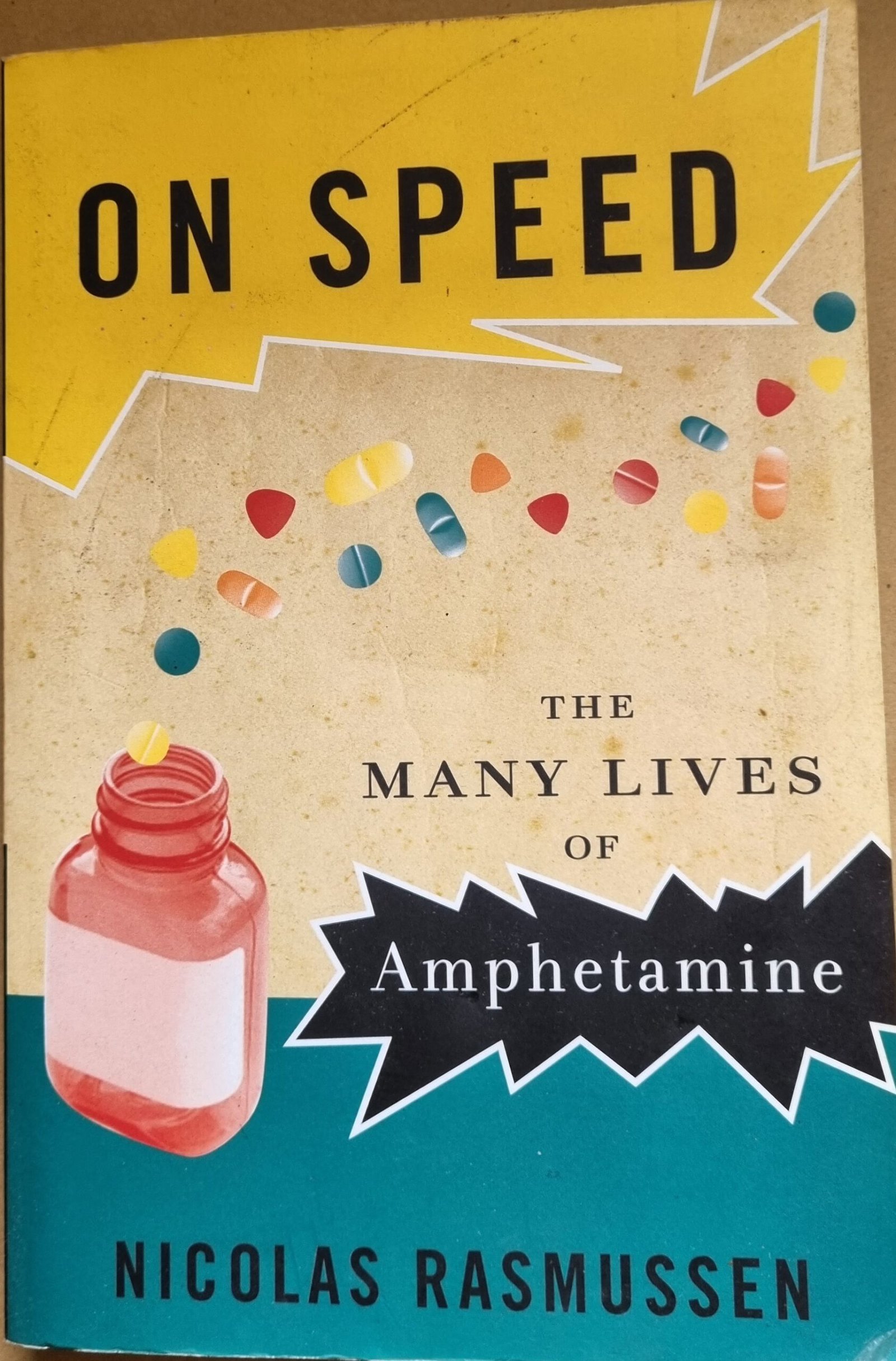 On Speed: Many Lives of Amphetamine
