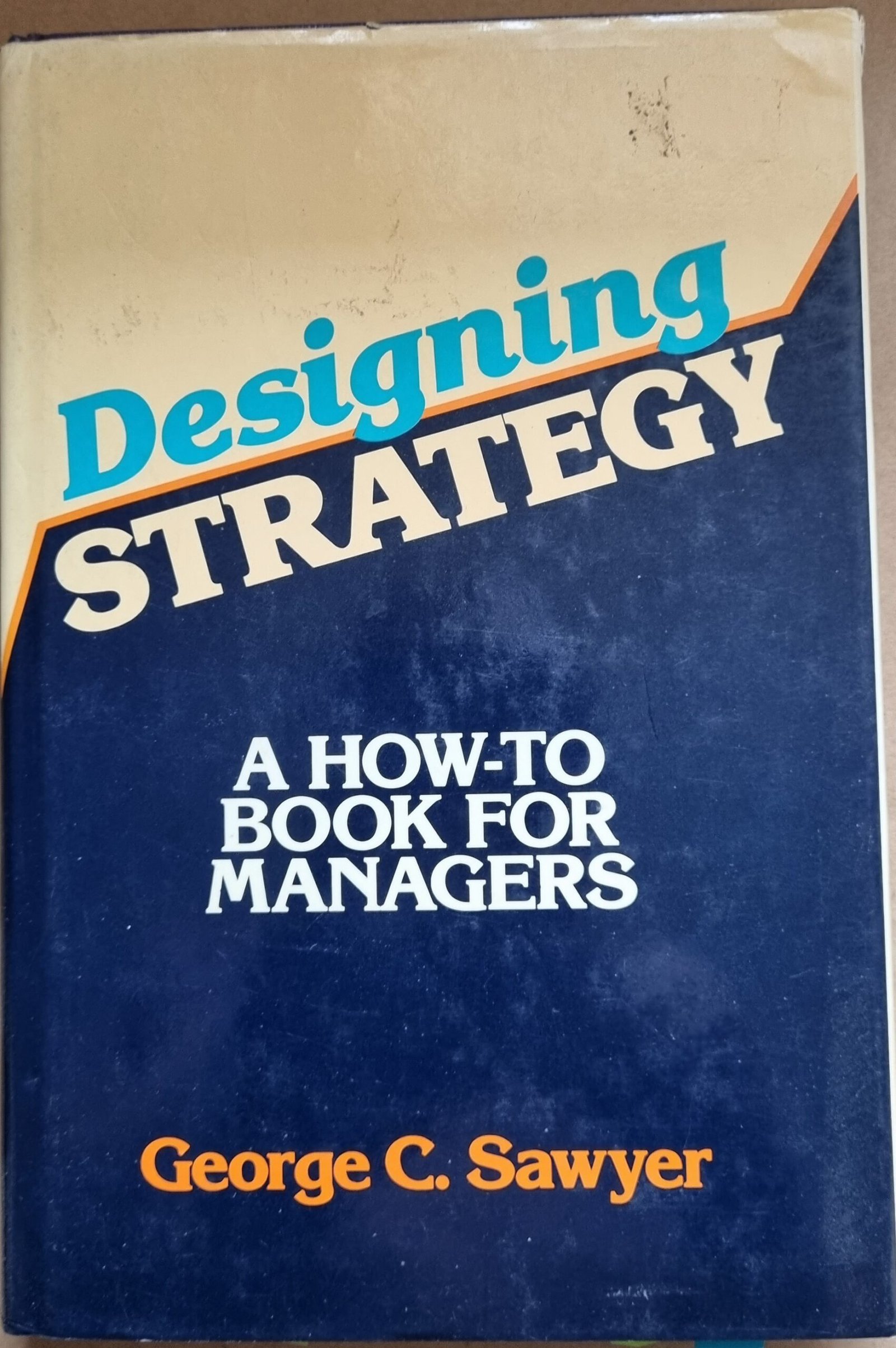 Designing Strategy: A How-to Book for Managers