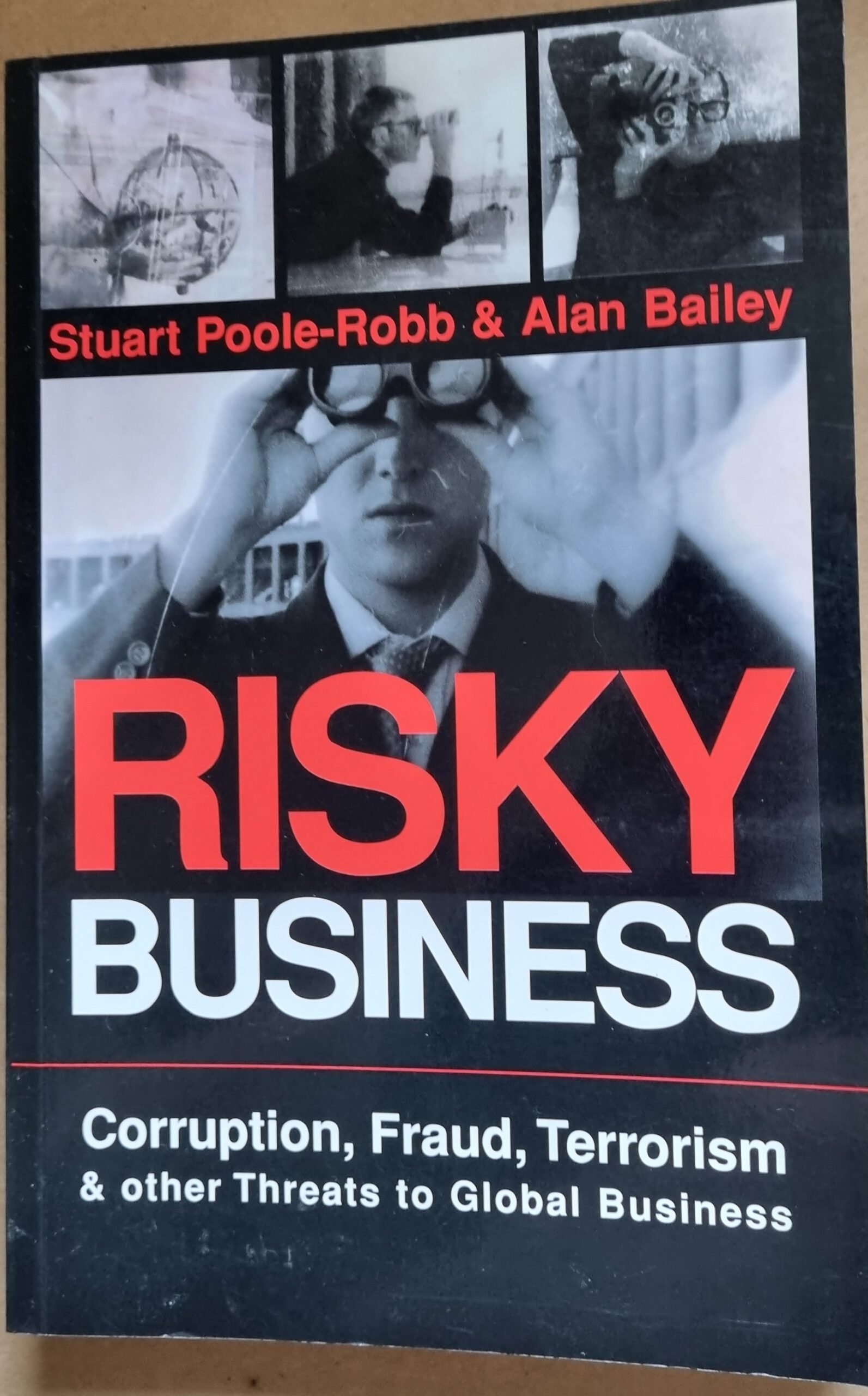 Risky Business: Corruption, Fraud, Terrorism & Other Threats to Global Business