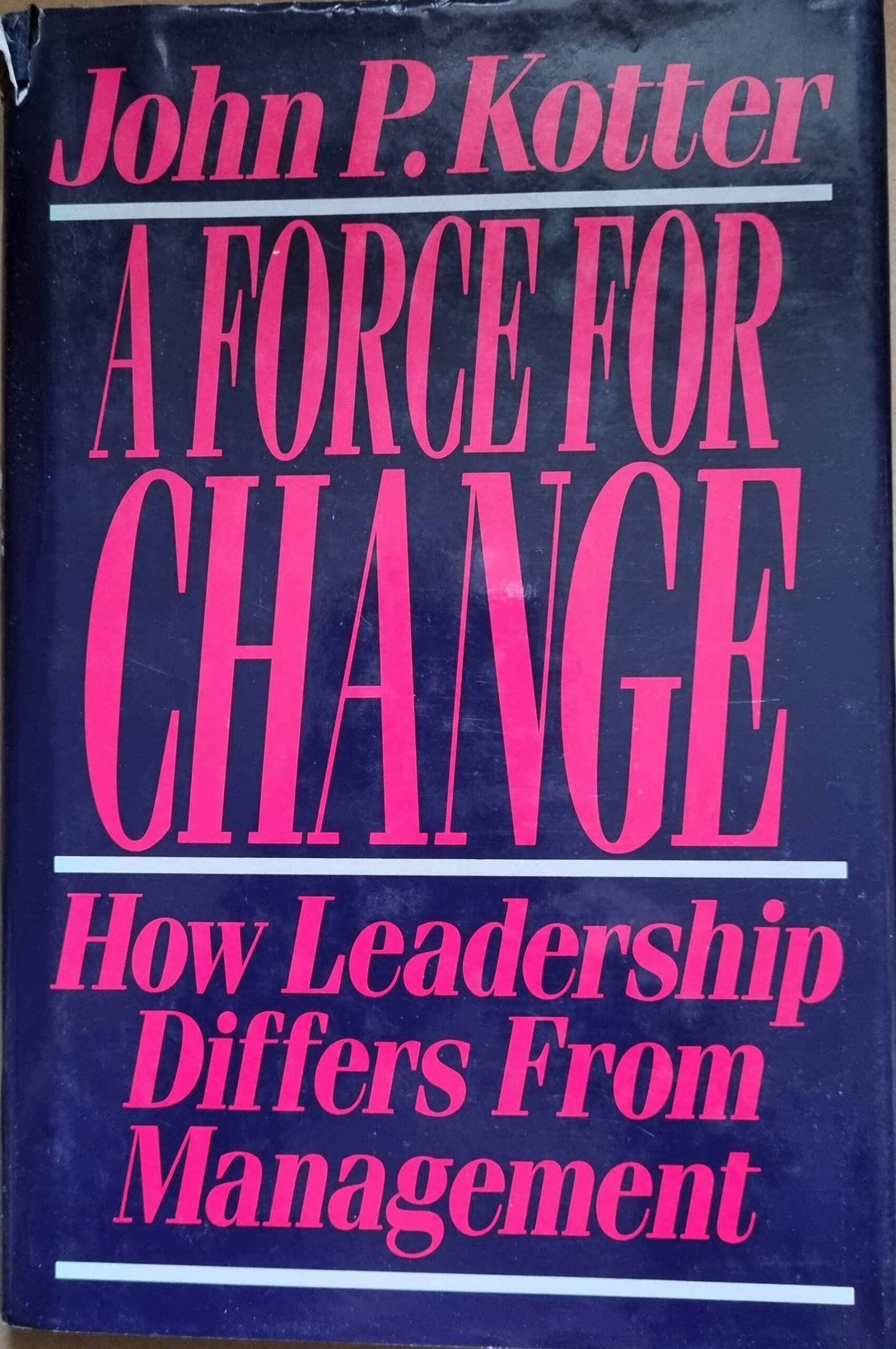 A Force for Change: How Leadership Differs from Management
