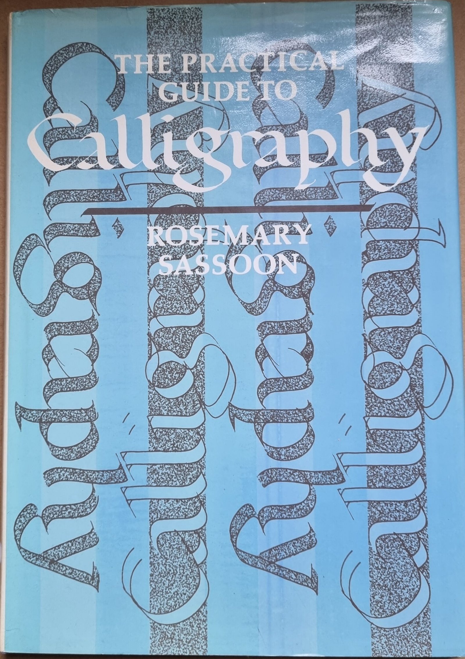 The Practical Guide To Calligraphy