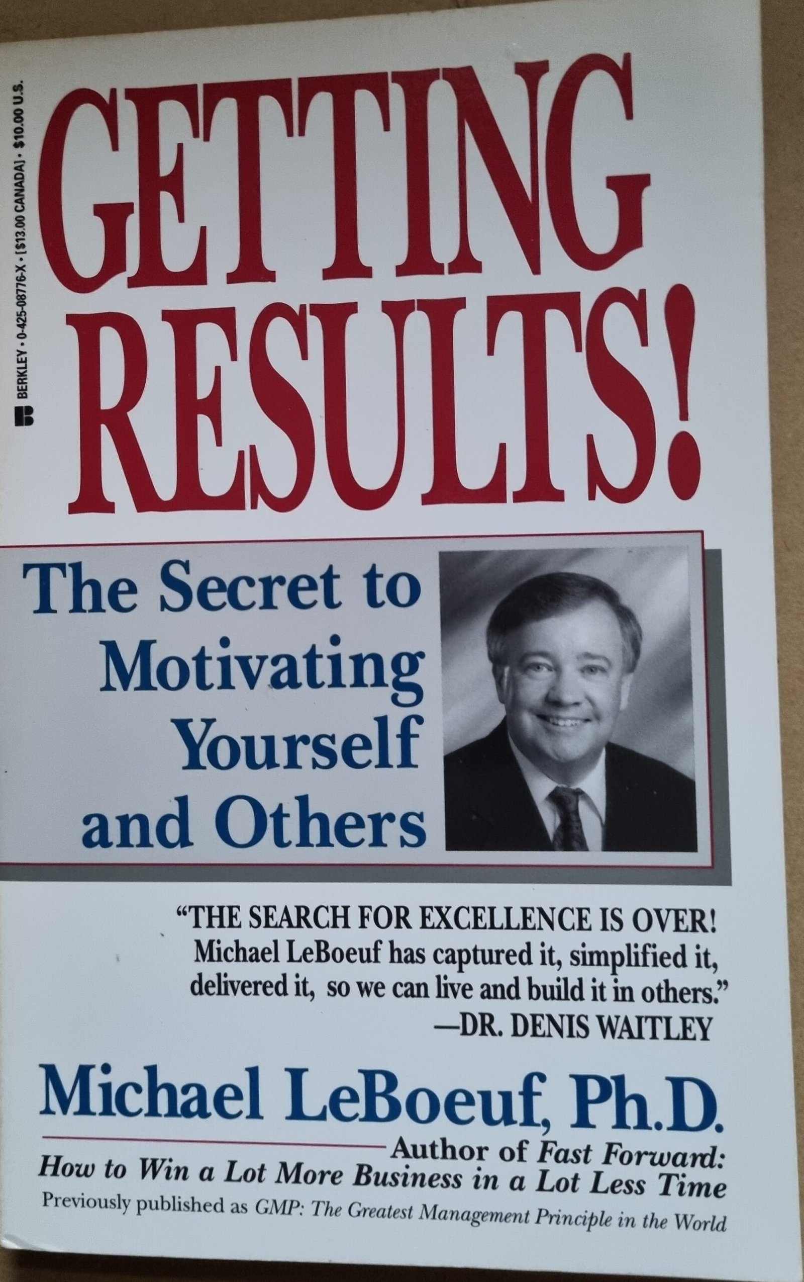 Getting Results: The Secret To Motivating Yourself and Others