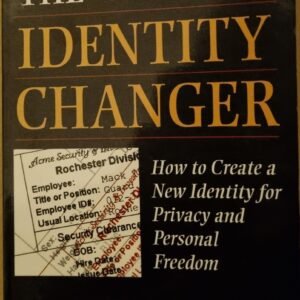 The Modern Identity Changer: How To Create a New Identity for Privacy and Personal Freedom