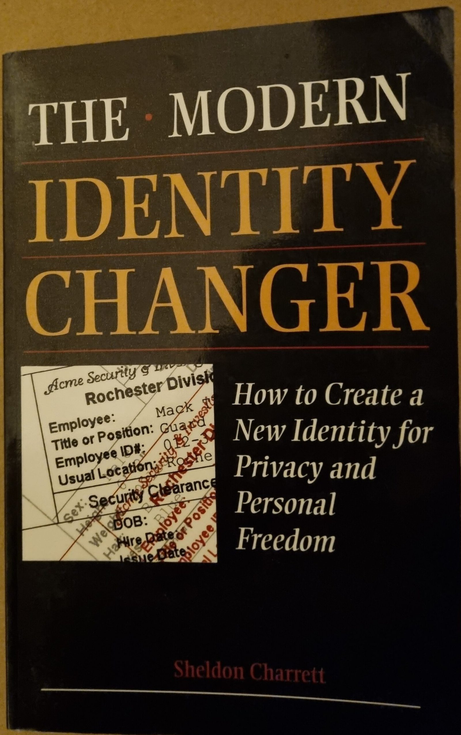 The Modern Identity Changer: How To Create a New Identity for Privacy and Personal Freedom