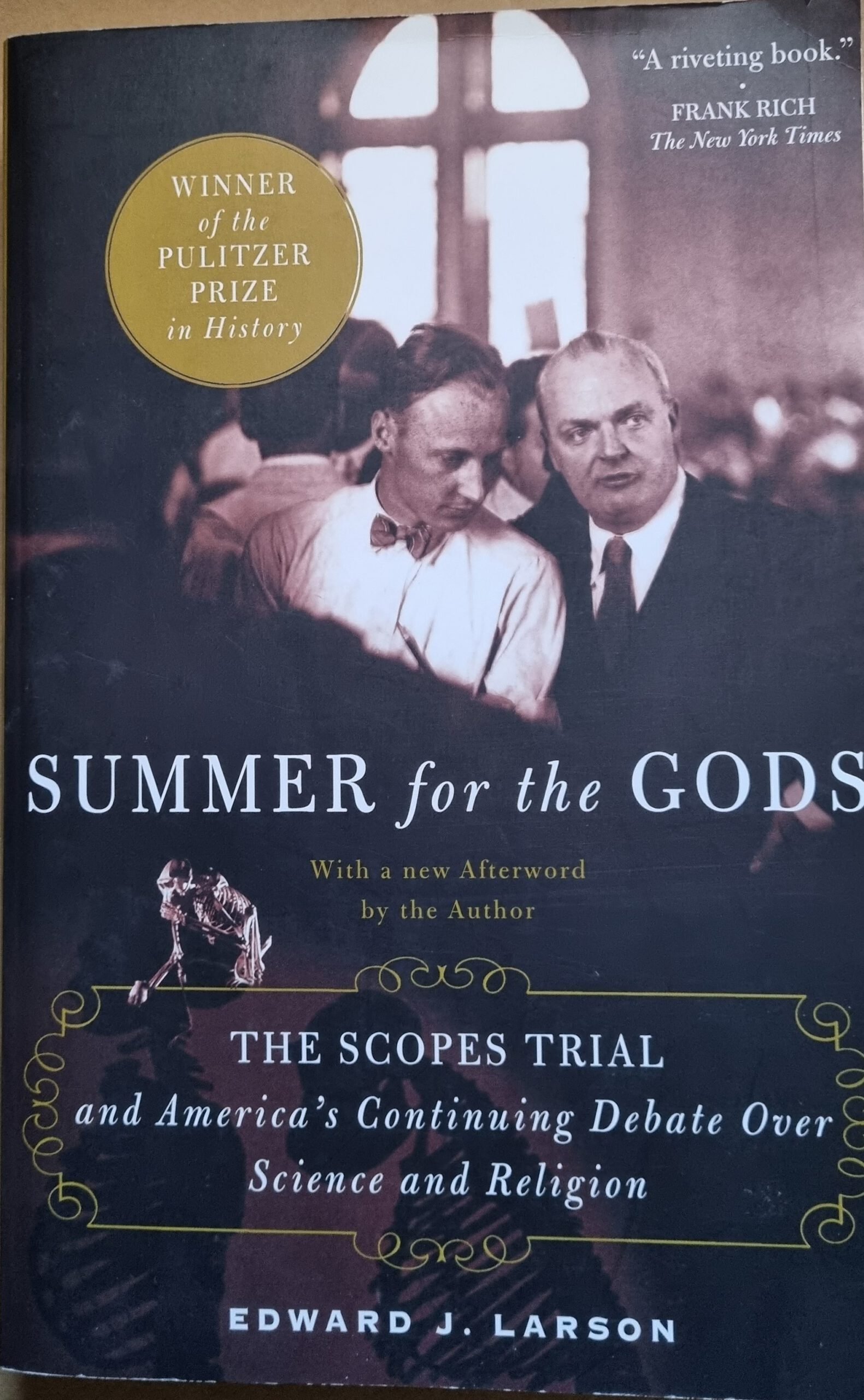 Summer For The Gods: The Scopes Trial and America's Continuing Debate Over Science and Religion