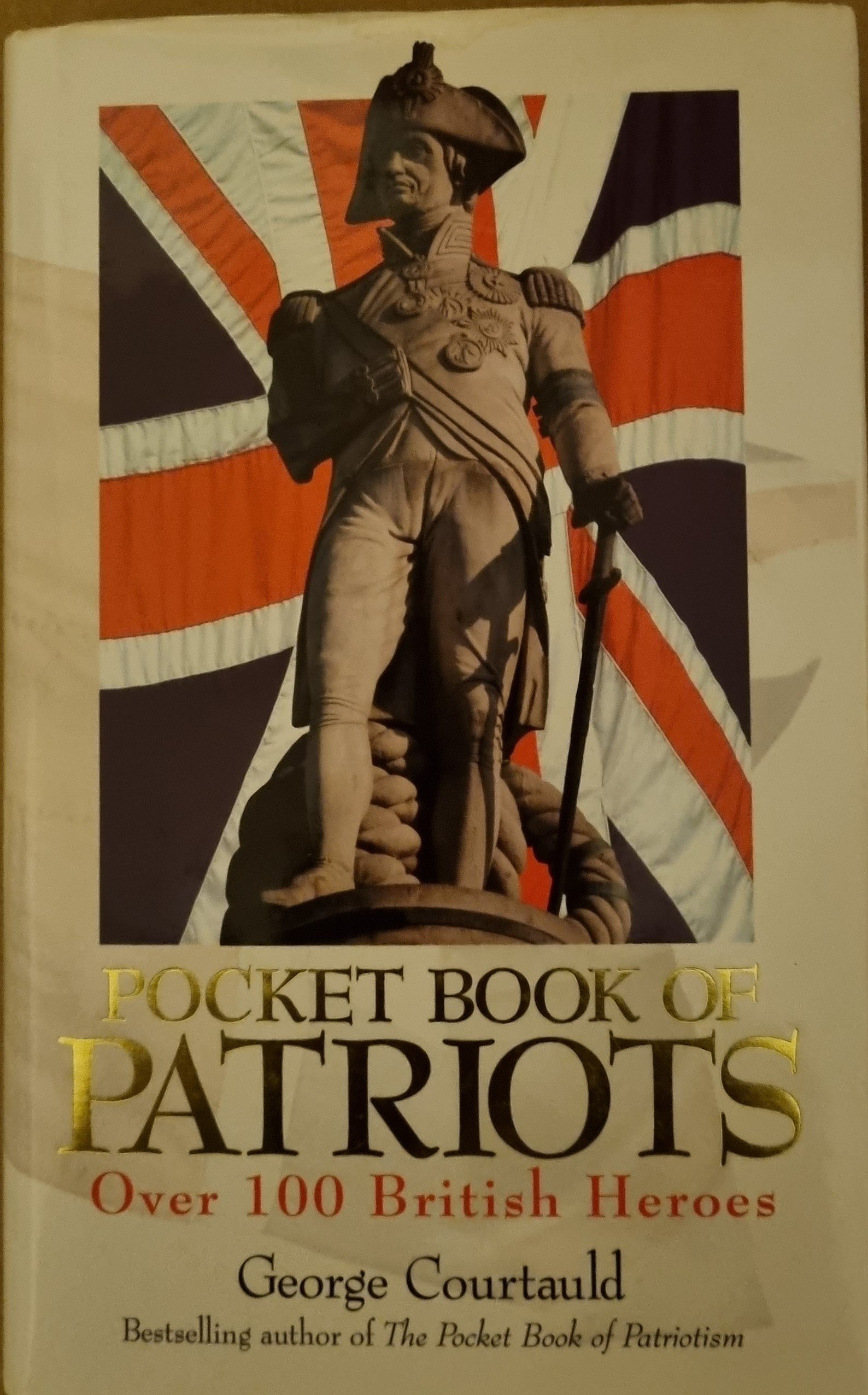 Pocket Book of Patriots: Over 100 British Heroes