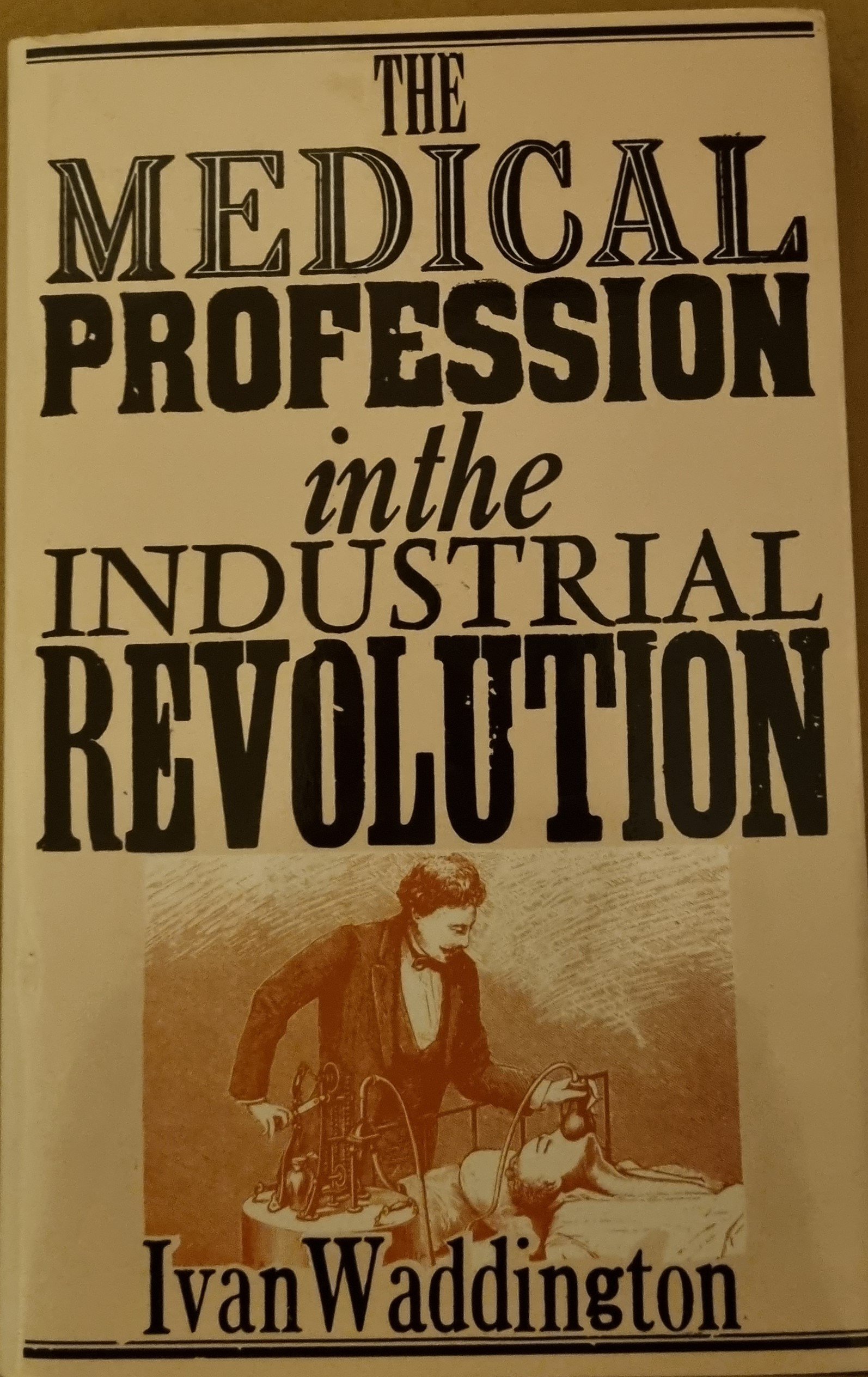 The Medical Profession in the Industrial Revolution