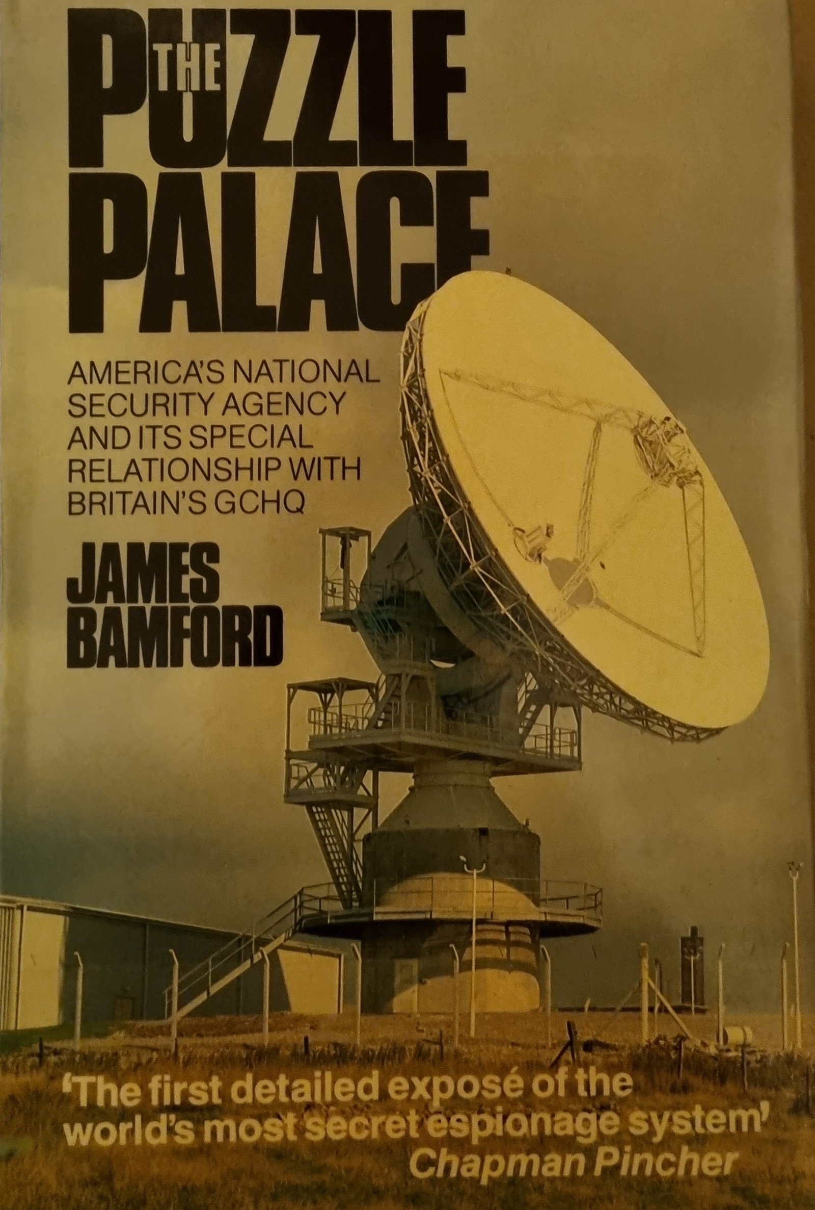 The Puzzle Palace: America's National Security Agency and Its Special Relationship With Britain's GCHQ