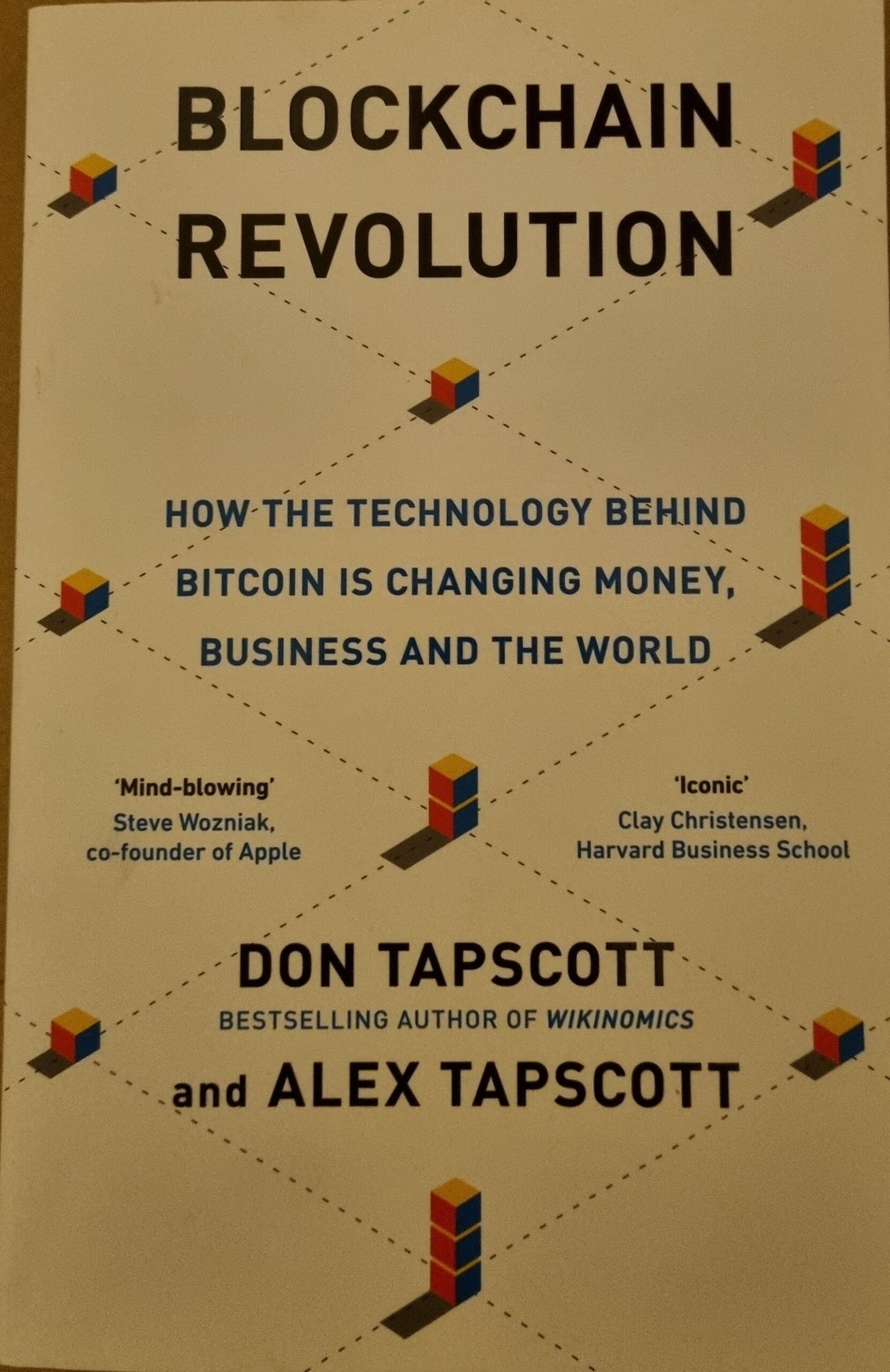 Blockchain Revolution: How The Technology Behind Bitcoin Is Changing Money, Business and The World