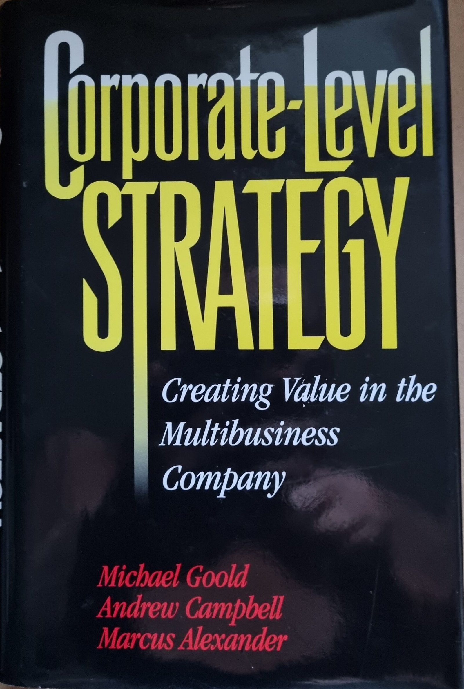 Corporate-Level Strategy: Creating Value in the Multibusiness Company