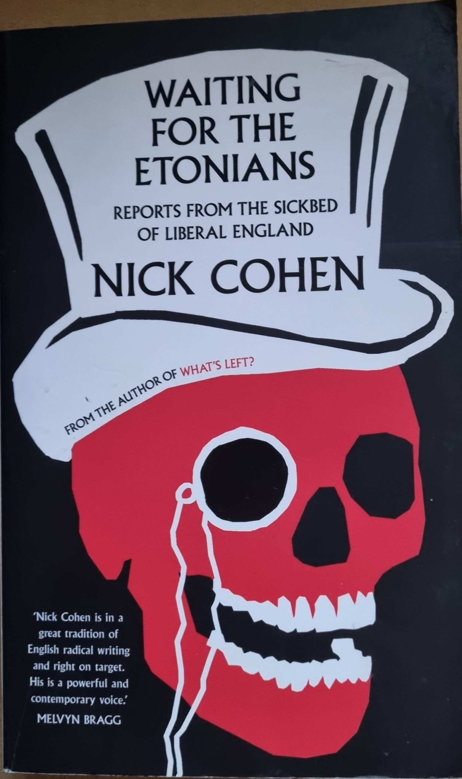 Waiting for the Etonians: Reports from the Sickbed of Liberal England