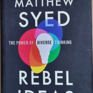 Rebel Ideas: The Power of Diverse Thinking