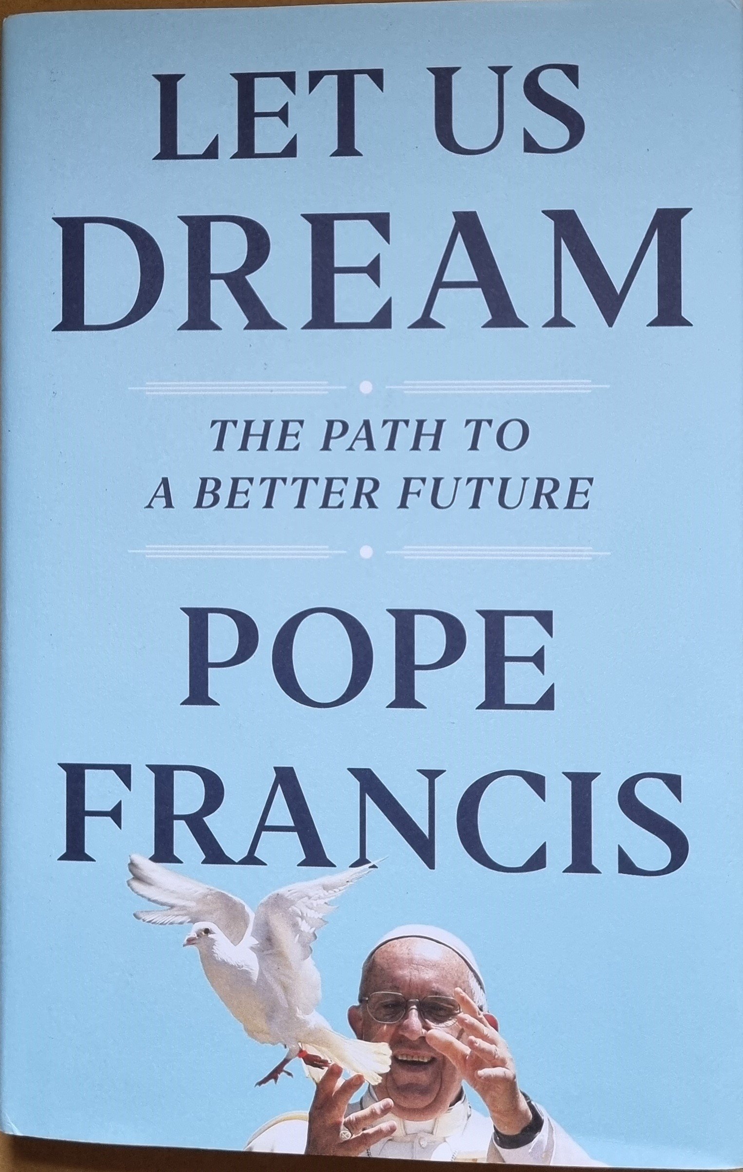Let Us Dream: The Path to a Better Future