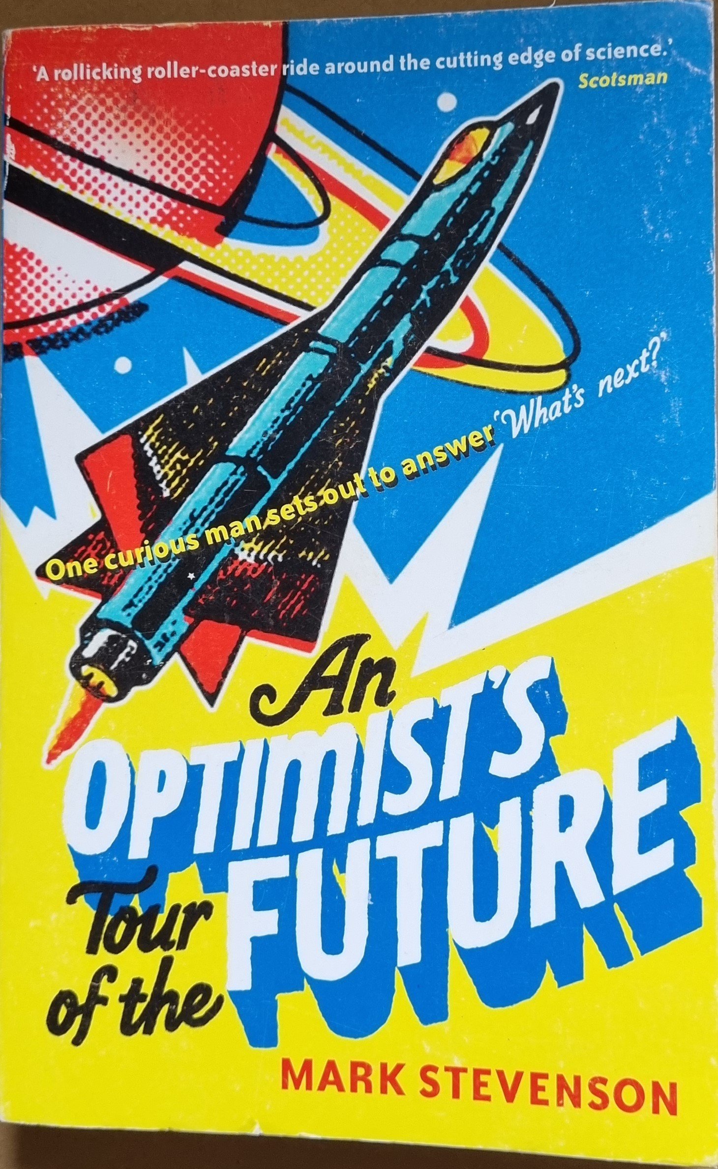 An Optimist's Tour of the Future