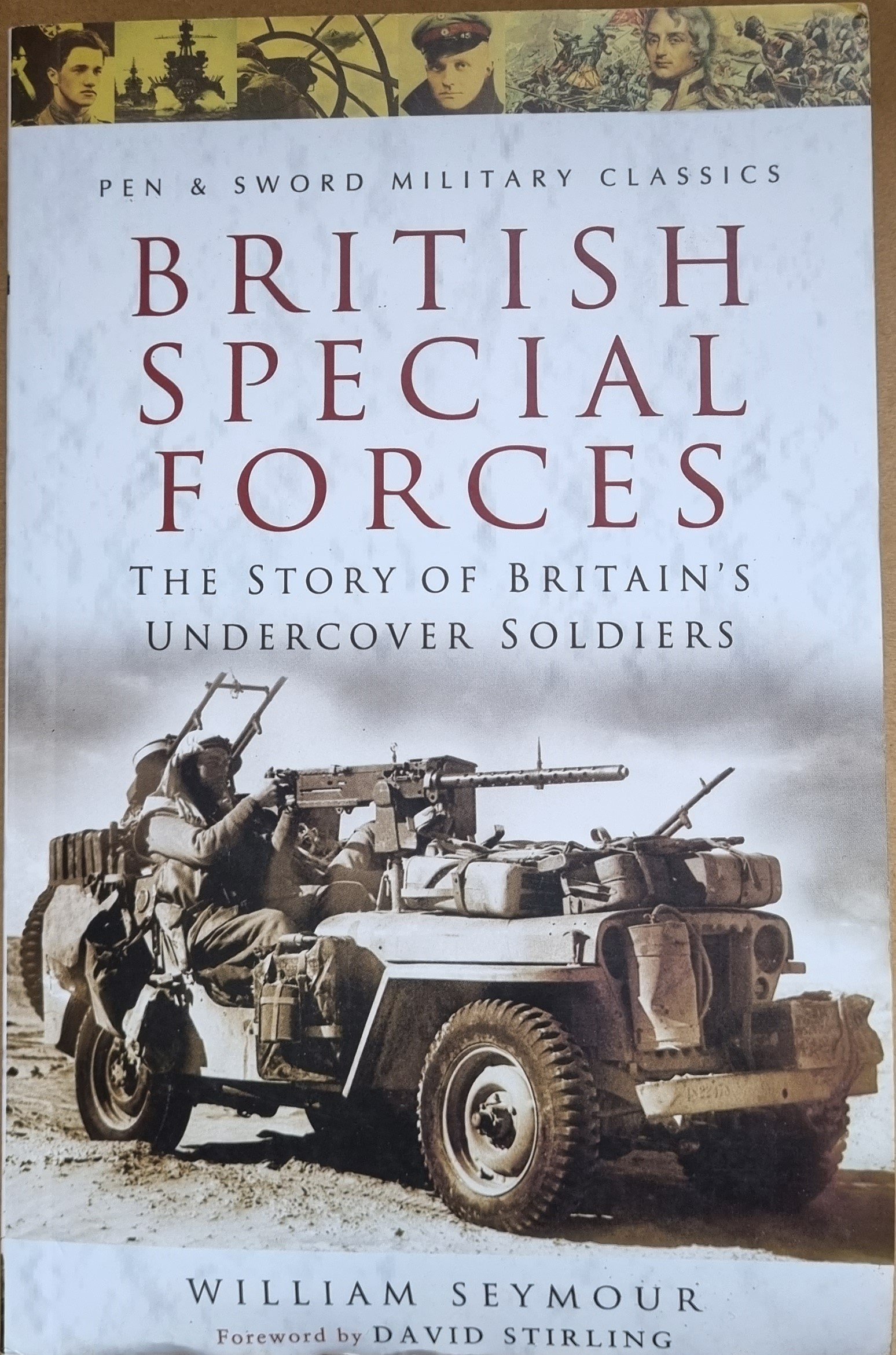 British Special Forces: The Story of Britain's Undercover Soldiers
