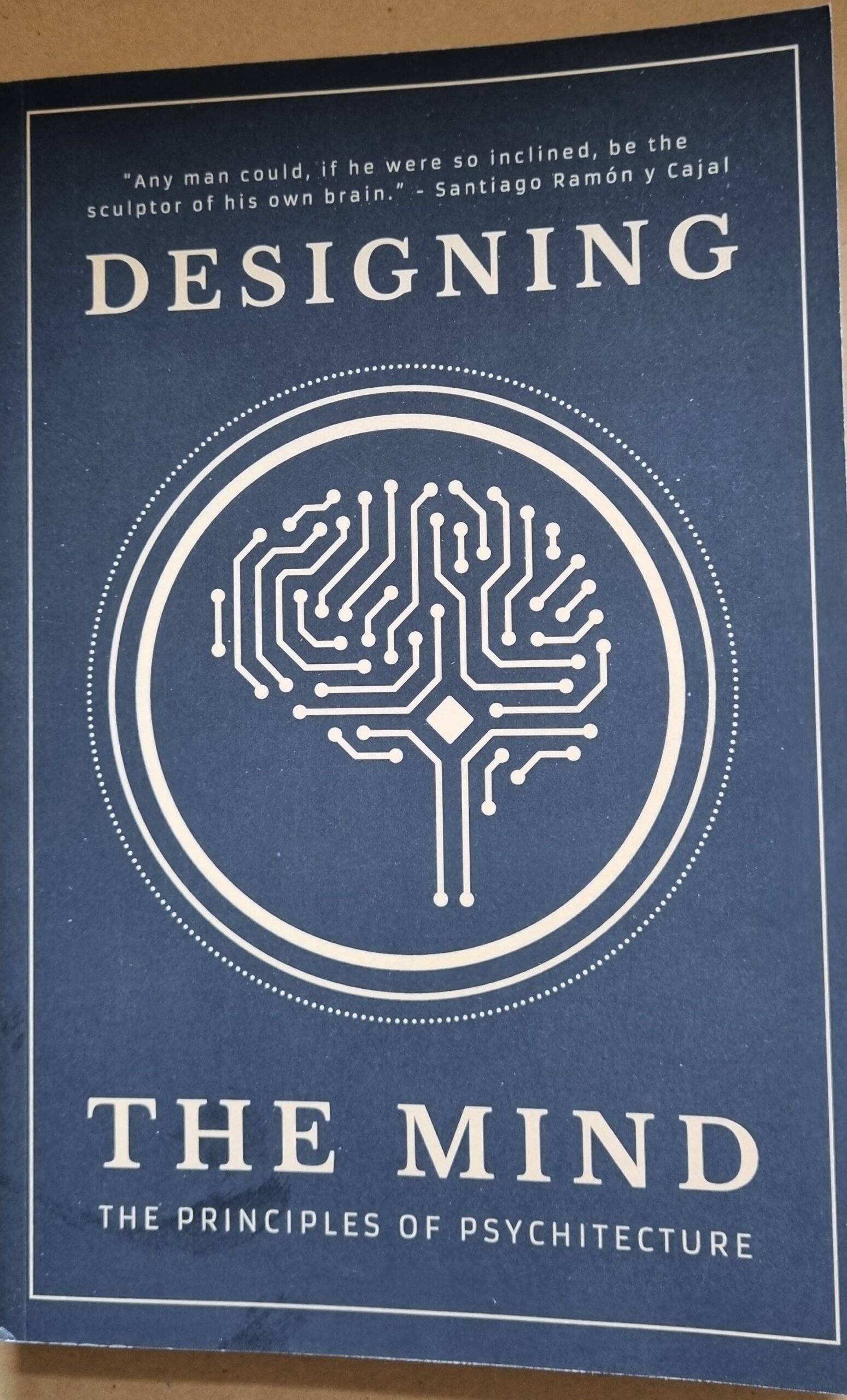 Designing The Mind: The Principle s of Psychitecture