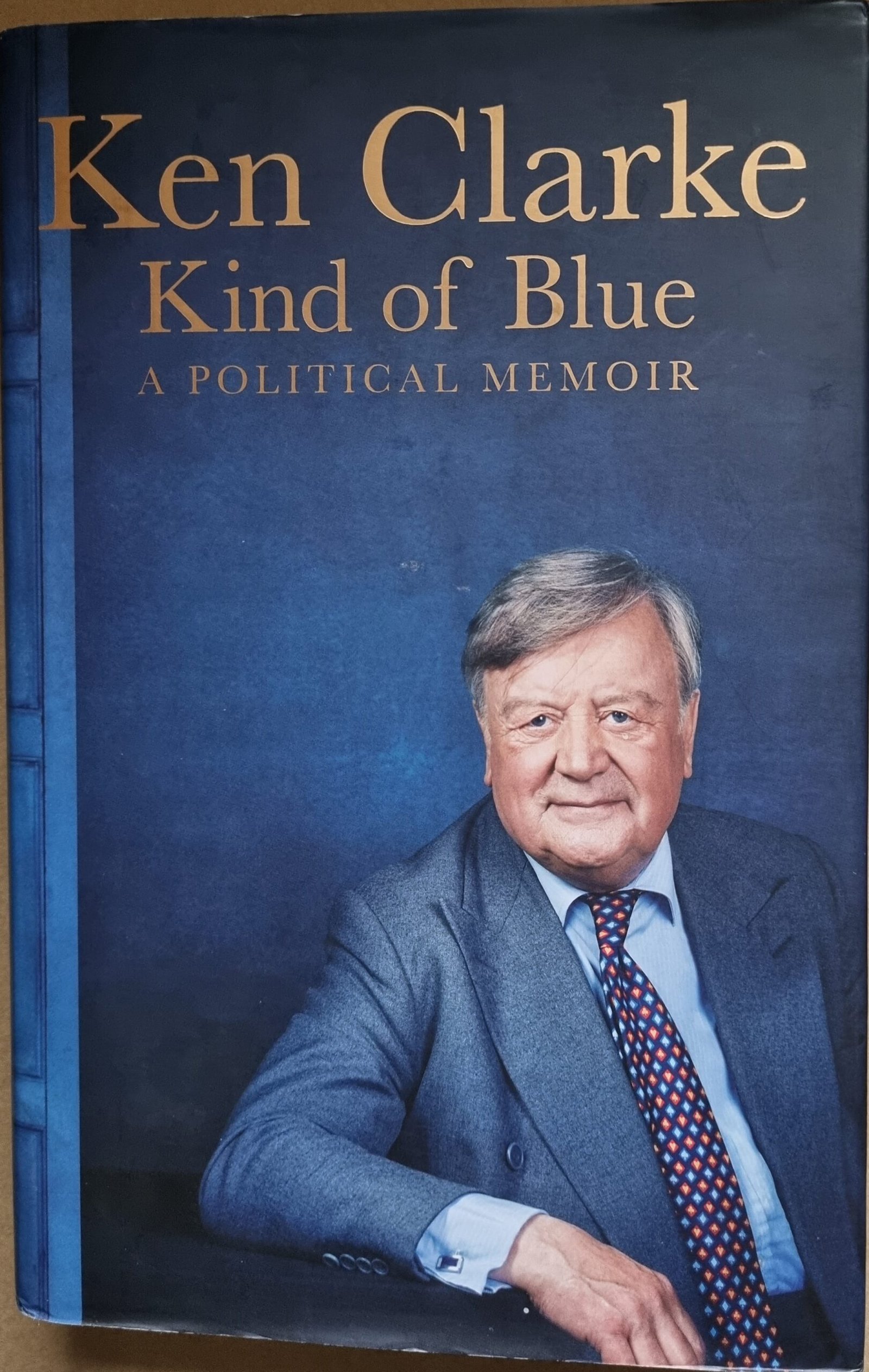 Ken Clarke - Kind of Blue: A Political Memoir