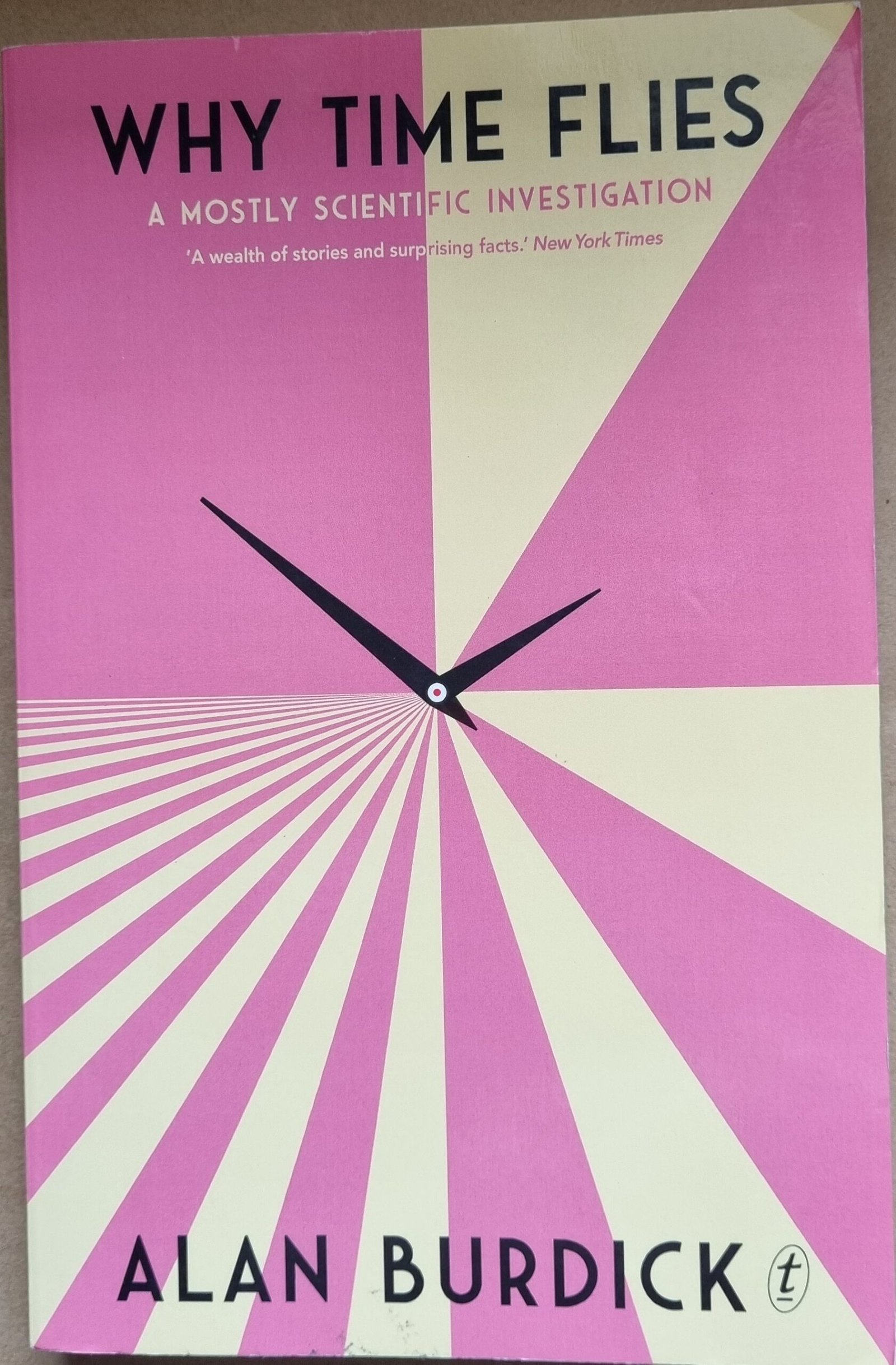 Why Time Flies: A Mostly Scientific Investigation