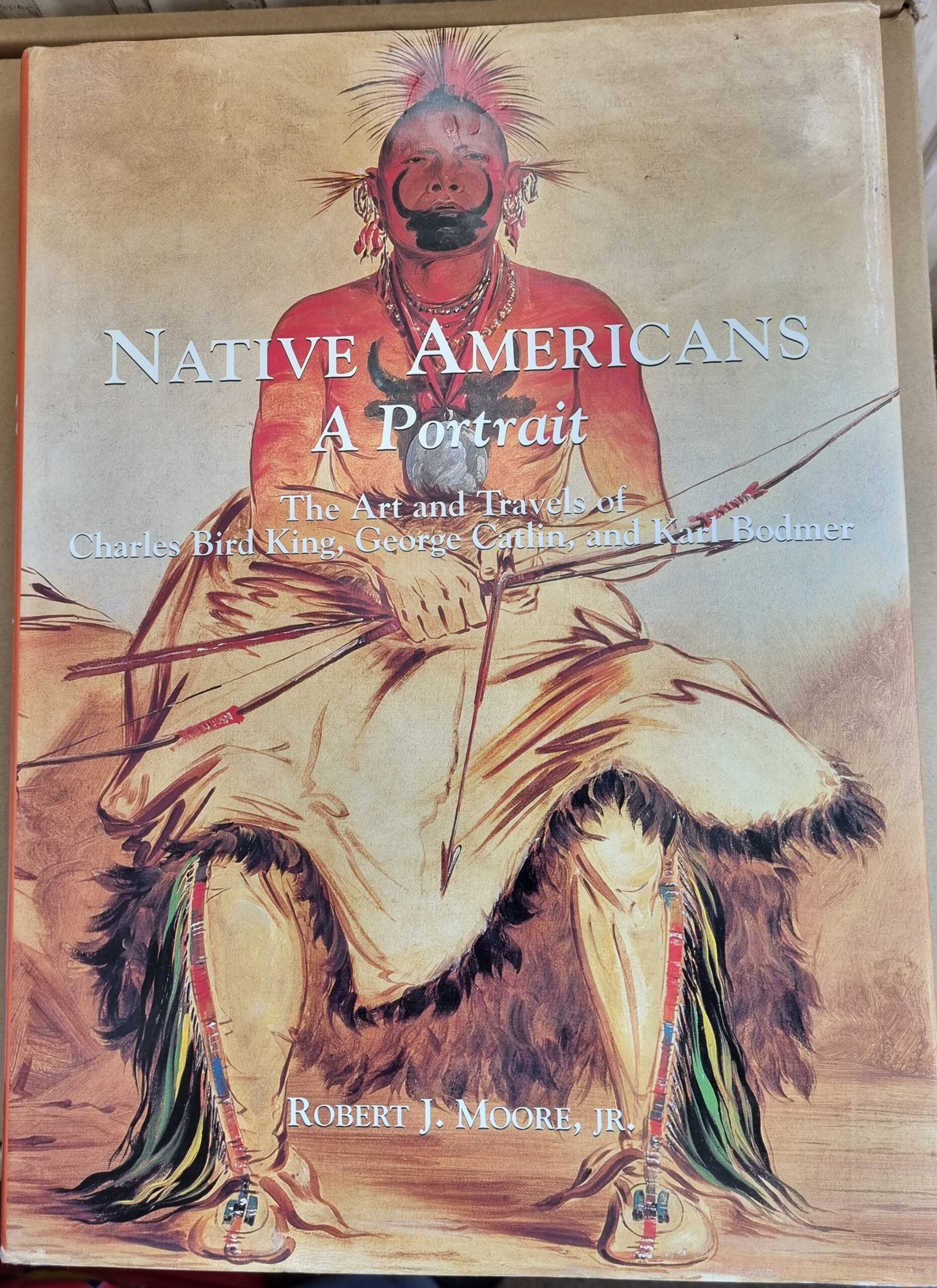 Native Americans: A Portrait - The Art and Travels of  Charles Bird King, George Catlin and Karl Bodmer