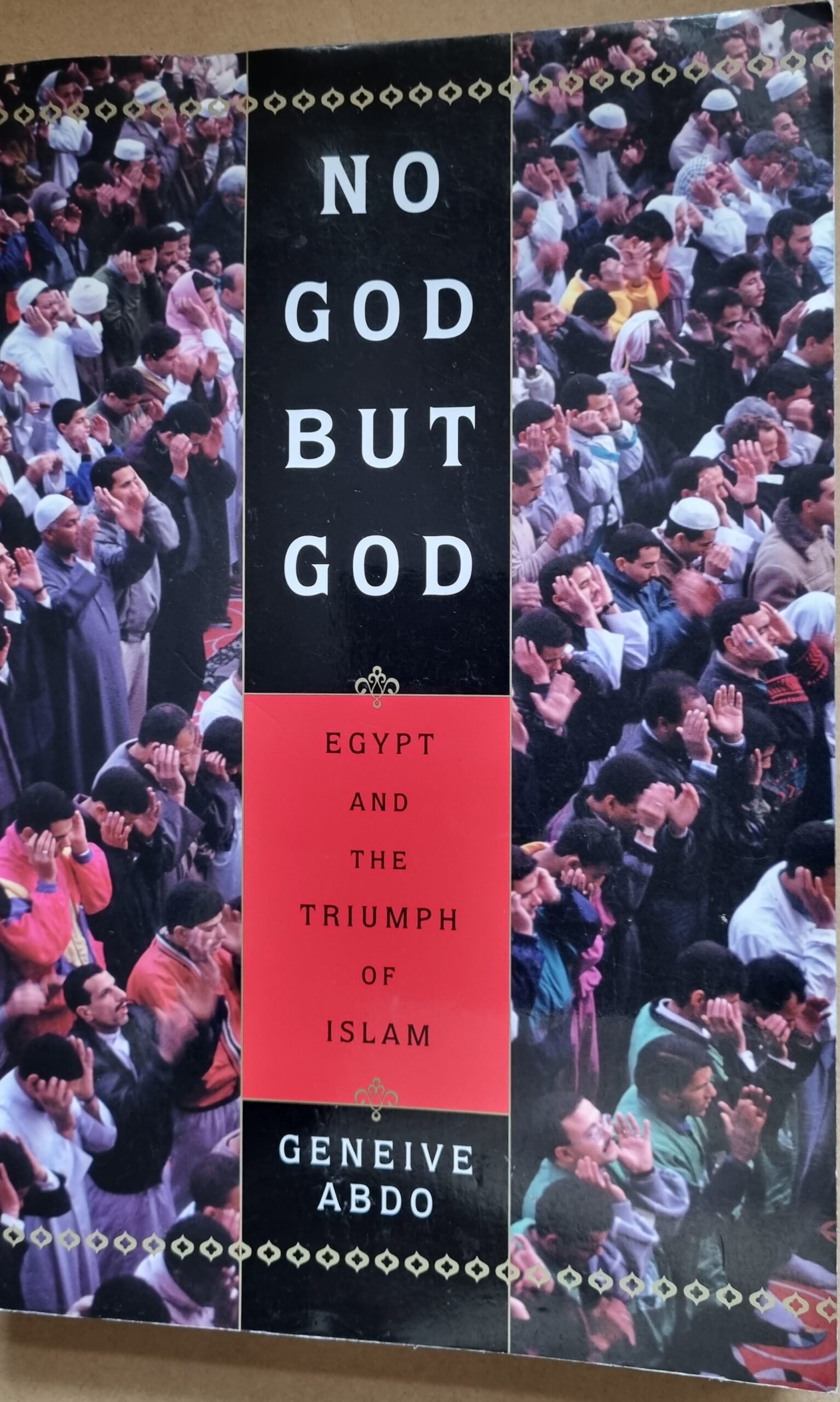 No God But God: Egypt and the Triumph of Islam