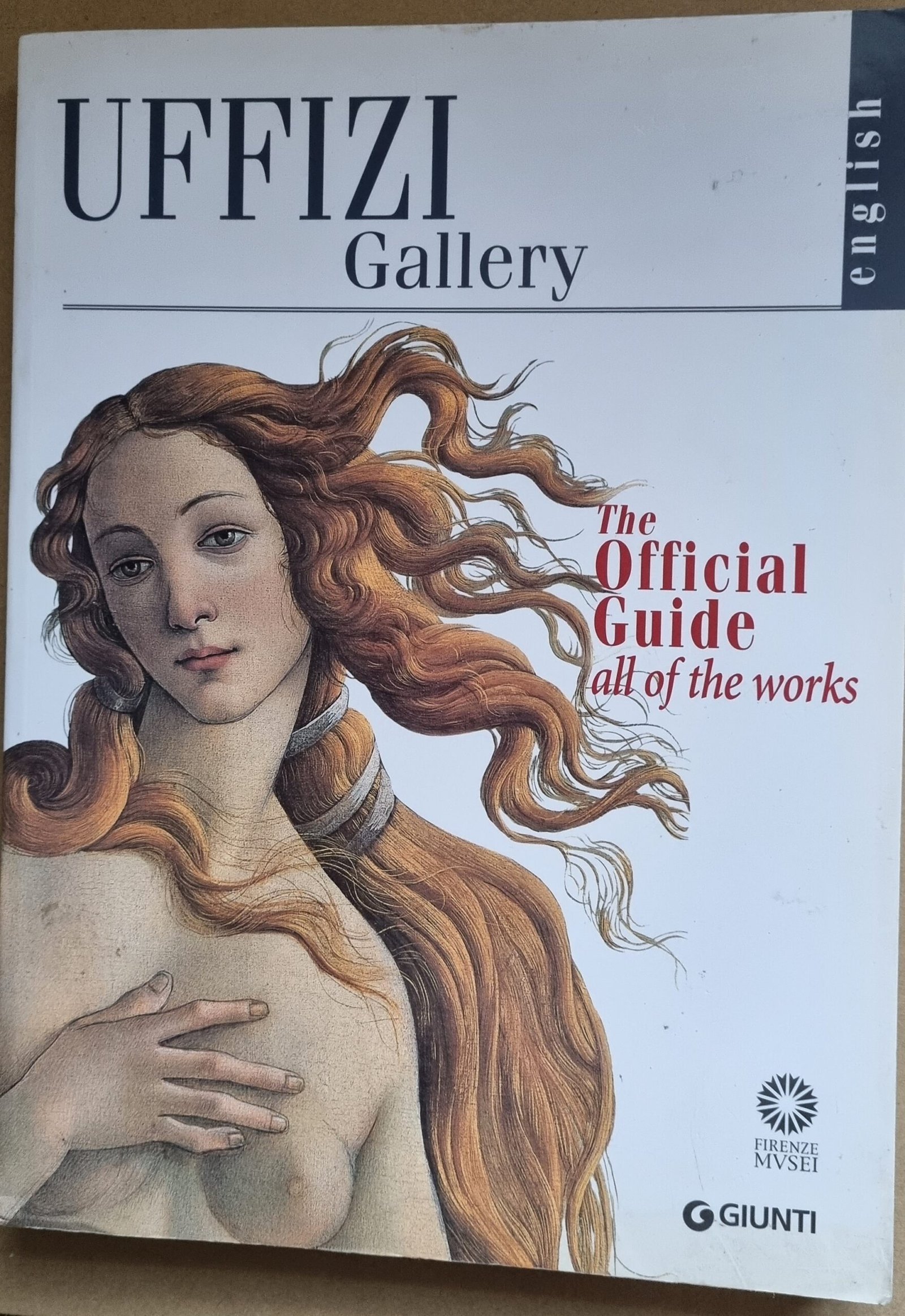 Uffizi Gallery: The Official Guide to All of the Works