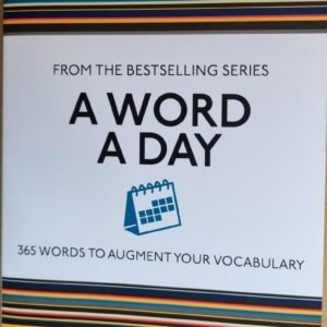 A Word a Day: 365 Words to Augment Your Vocabulary