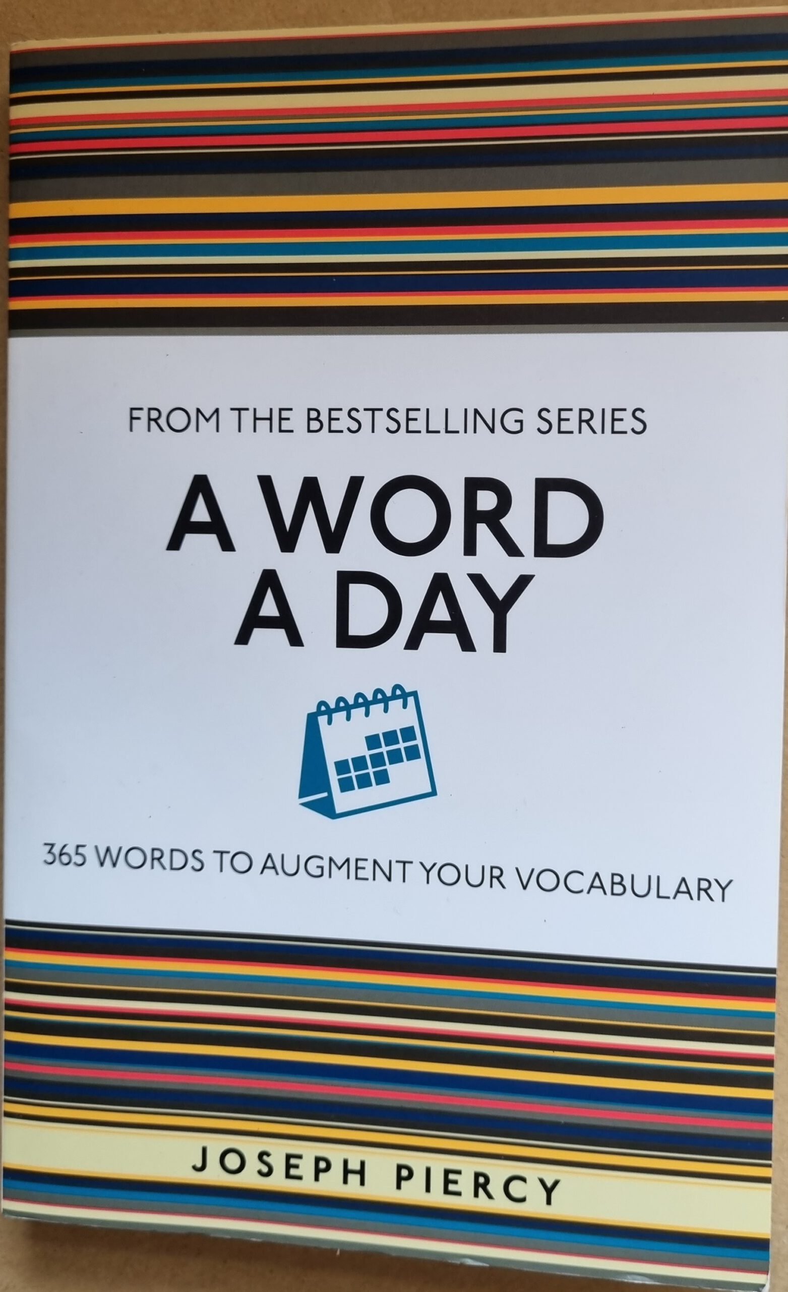 A Word a Day: 365 Words to Augment Your Vocabulary