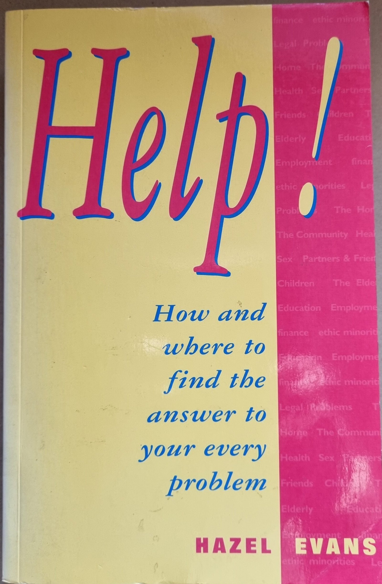 Help!: How And Where To Find The Answer To Every Problem