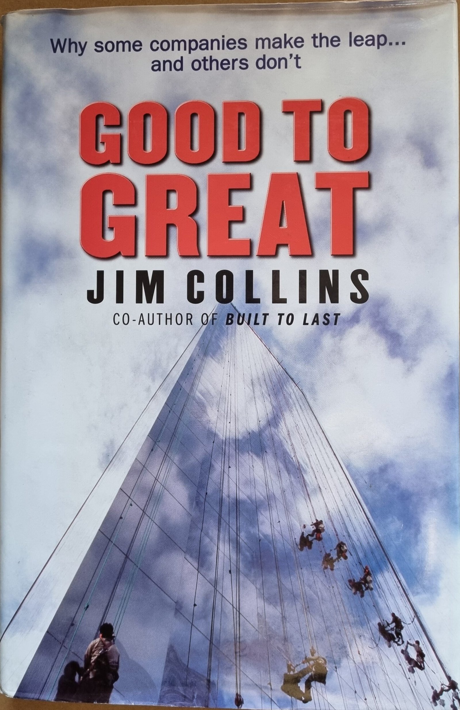Good To Great: Why Some Companies Make The Leap and Others Don't