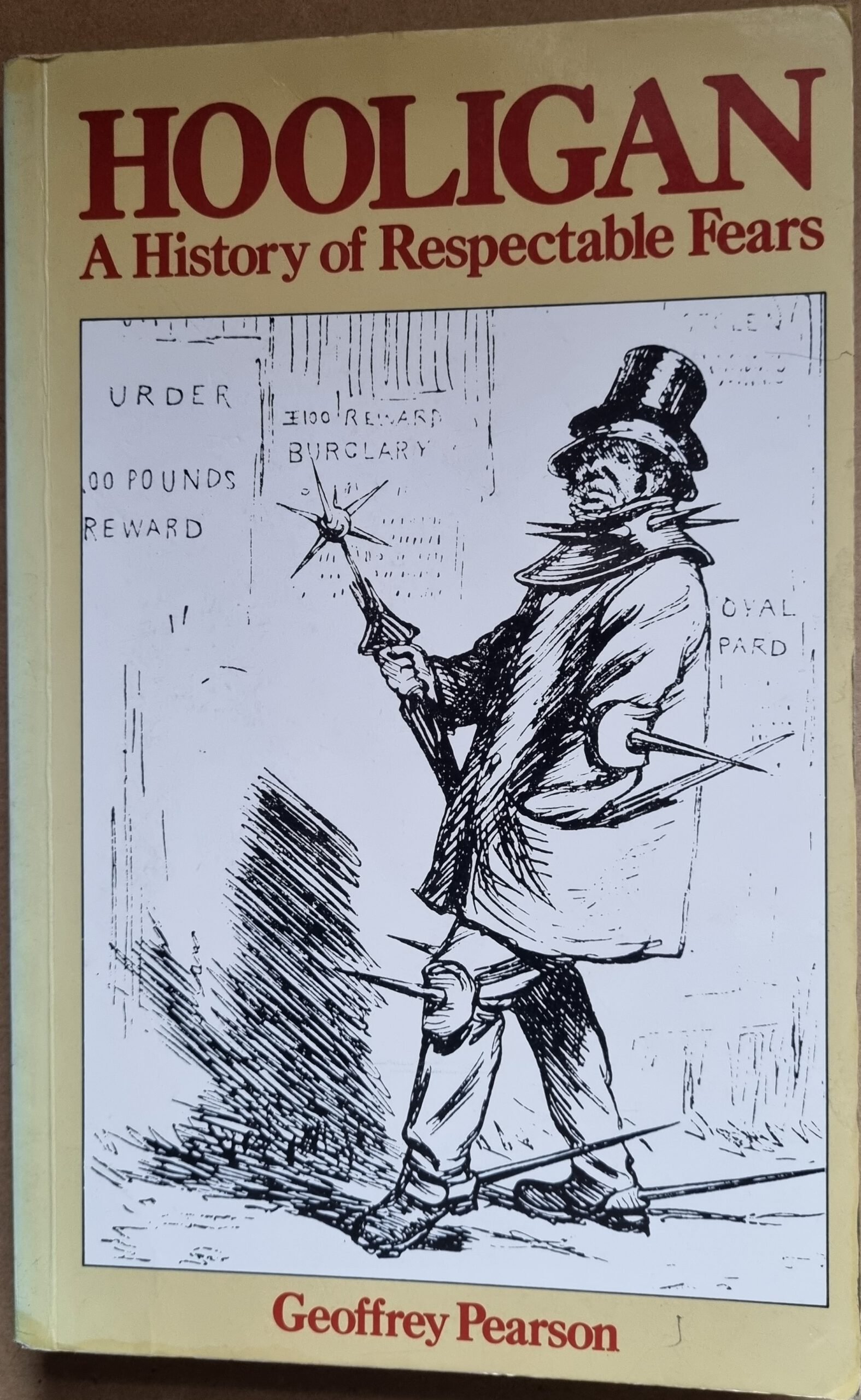 Hooligan: A History of Respectable Fear