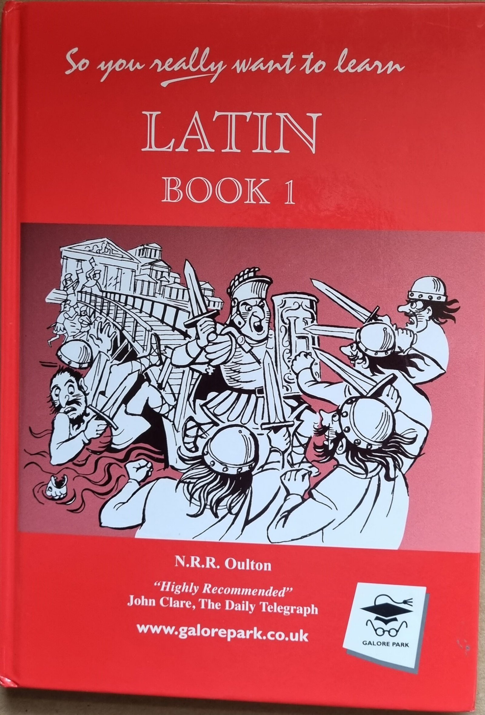 So You Really Want to Learn Latin? Book 1