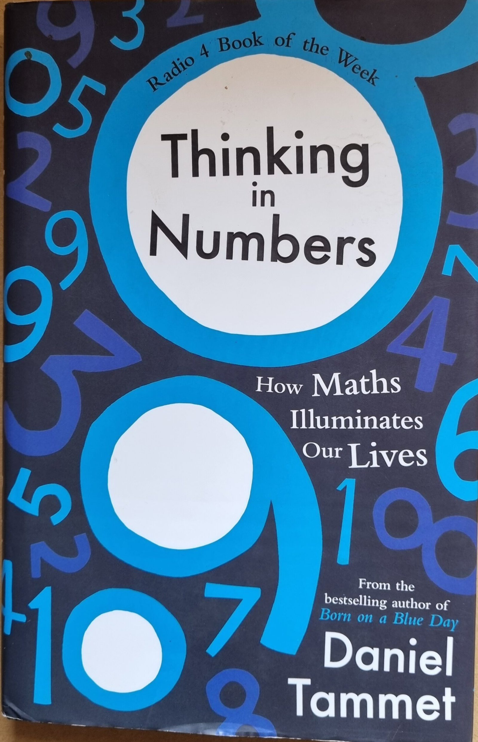 Thinking In Numbers: How Maths Illuminates Our Lives