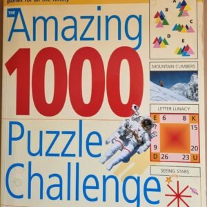 Amazing 1000 Puzzle Challenge: A Fantastic Treasury of Mind-Bending Puzzles and Games For All the Family