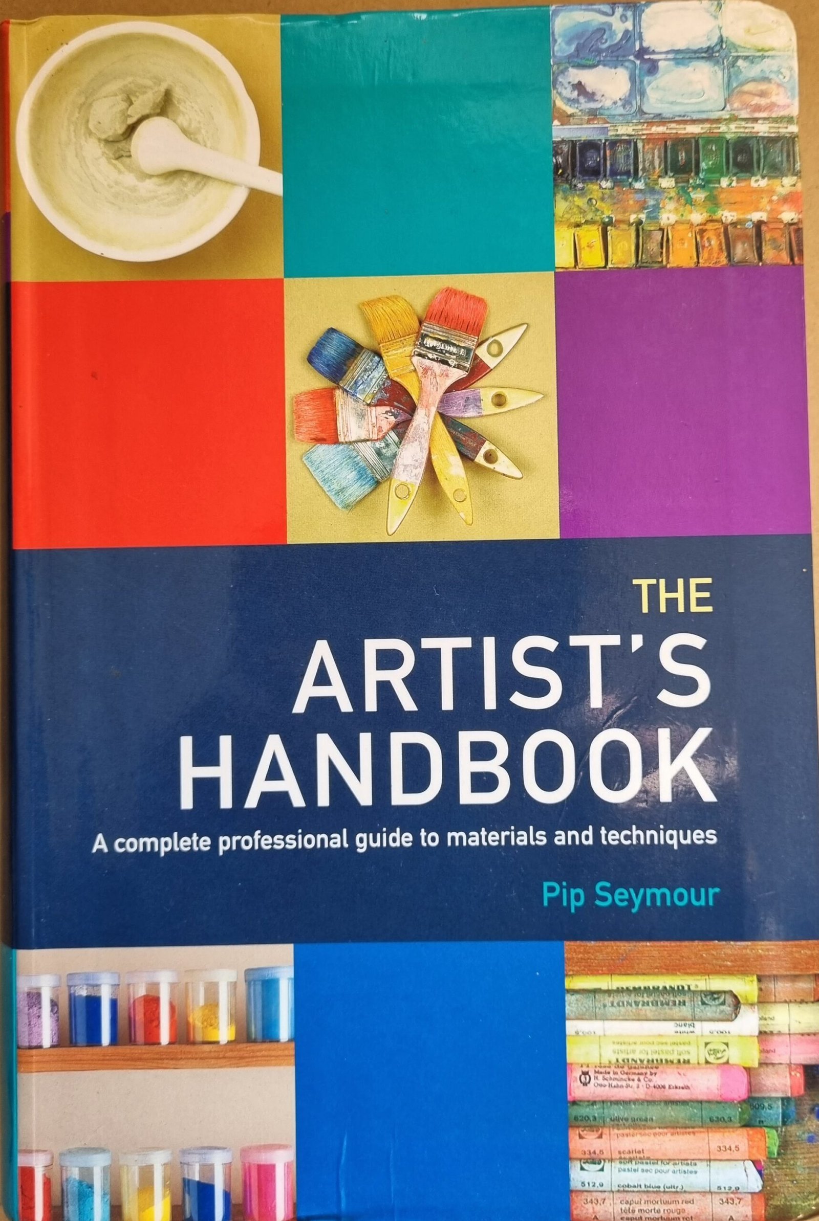 The Artist's Handbook: A Complete Professional Guide to Materials and Techniques