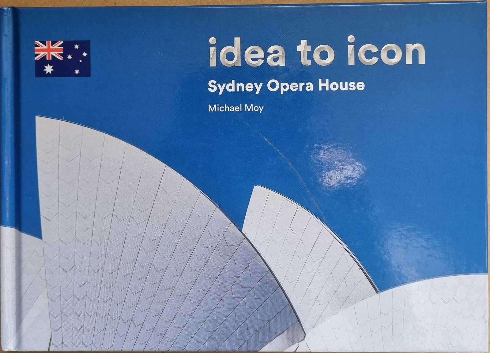 Idea to Icon: Sydney Opera House