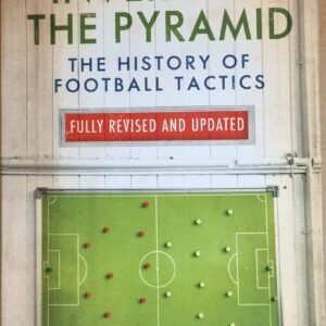 Inverting the Pyramid: The History of Football Tactics