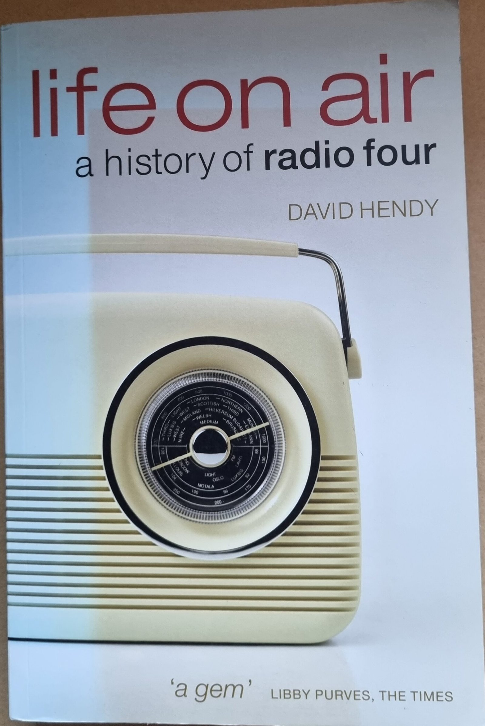 Life On Air: A History Of Radio Four
