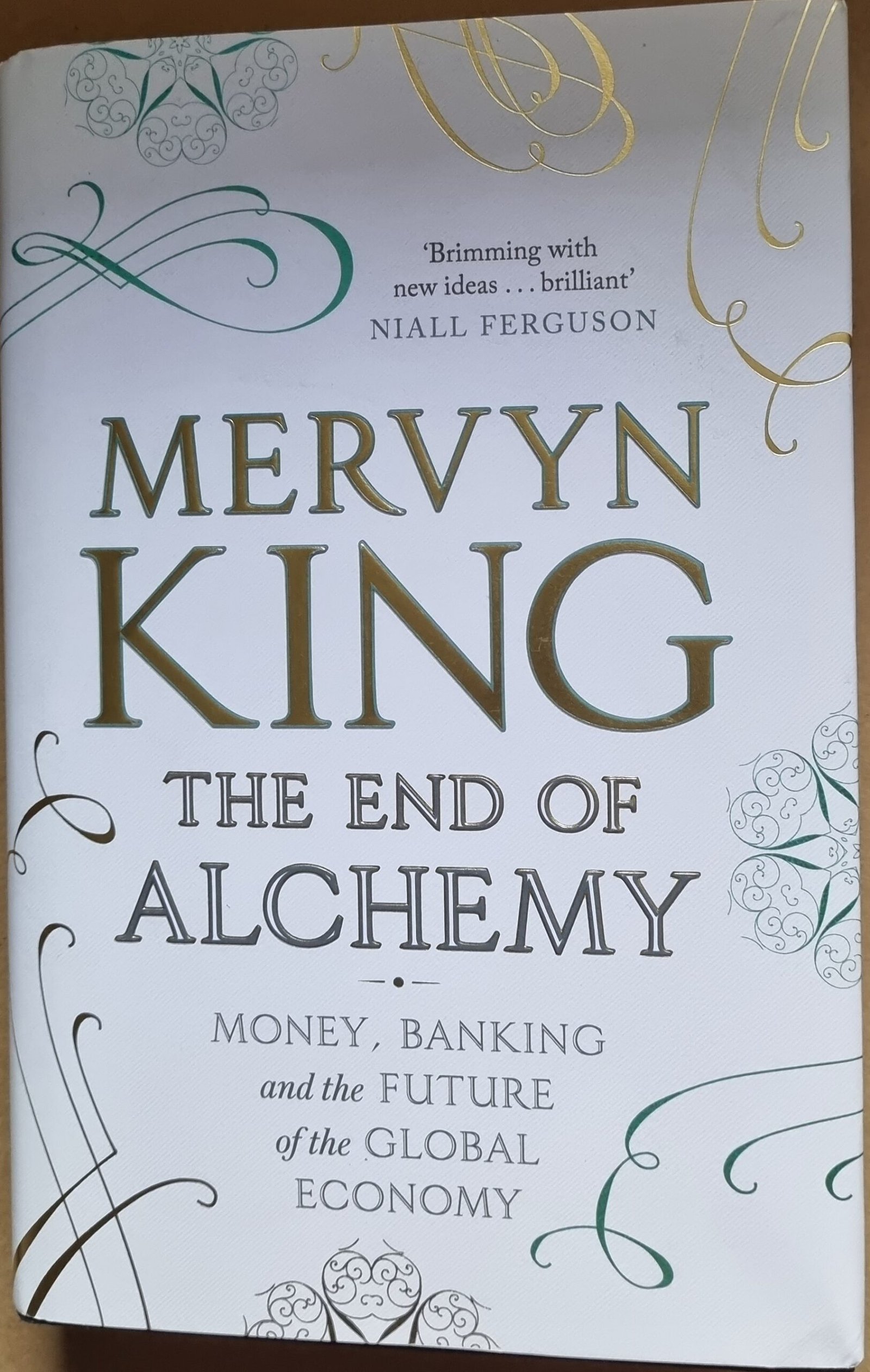 Mervyn King: The End of Alchemy: Money, Banking and the Future