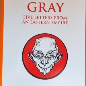 Alasdair Gray: Five Letter From An Eastern Empire