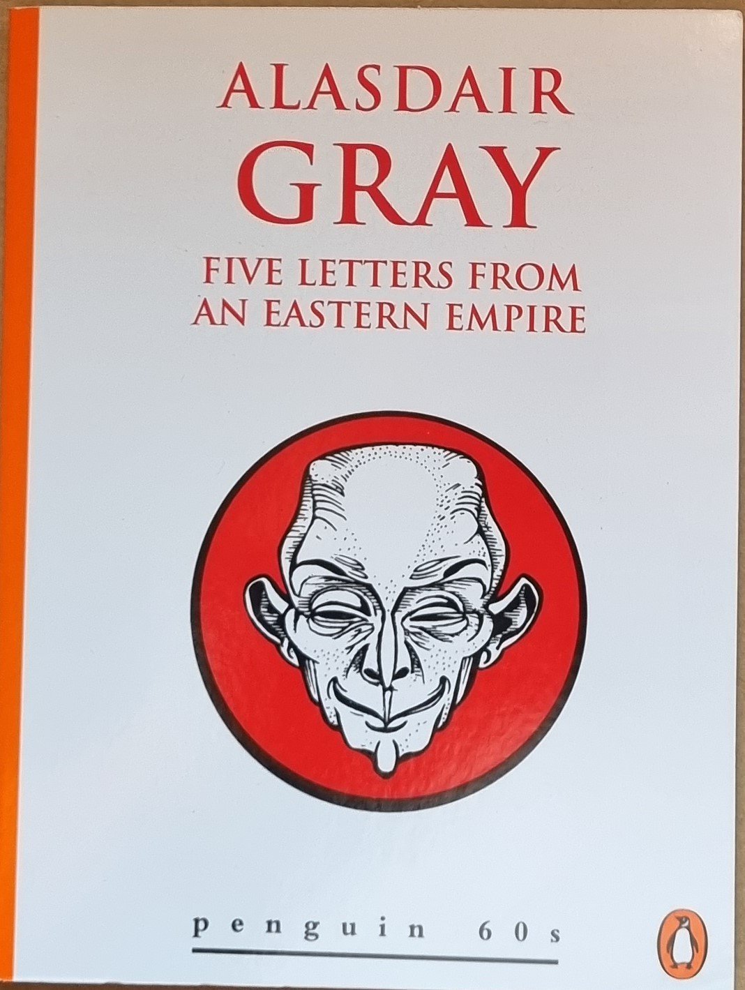Alasdair Gray: Five Letter From An Eastern Empire