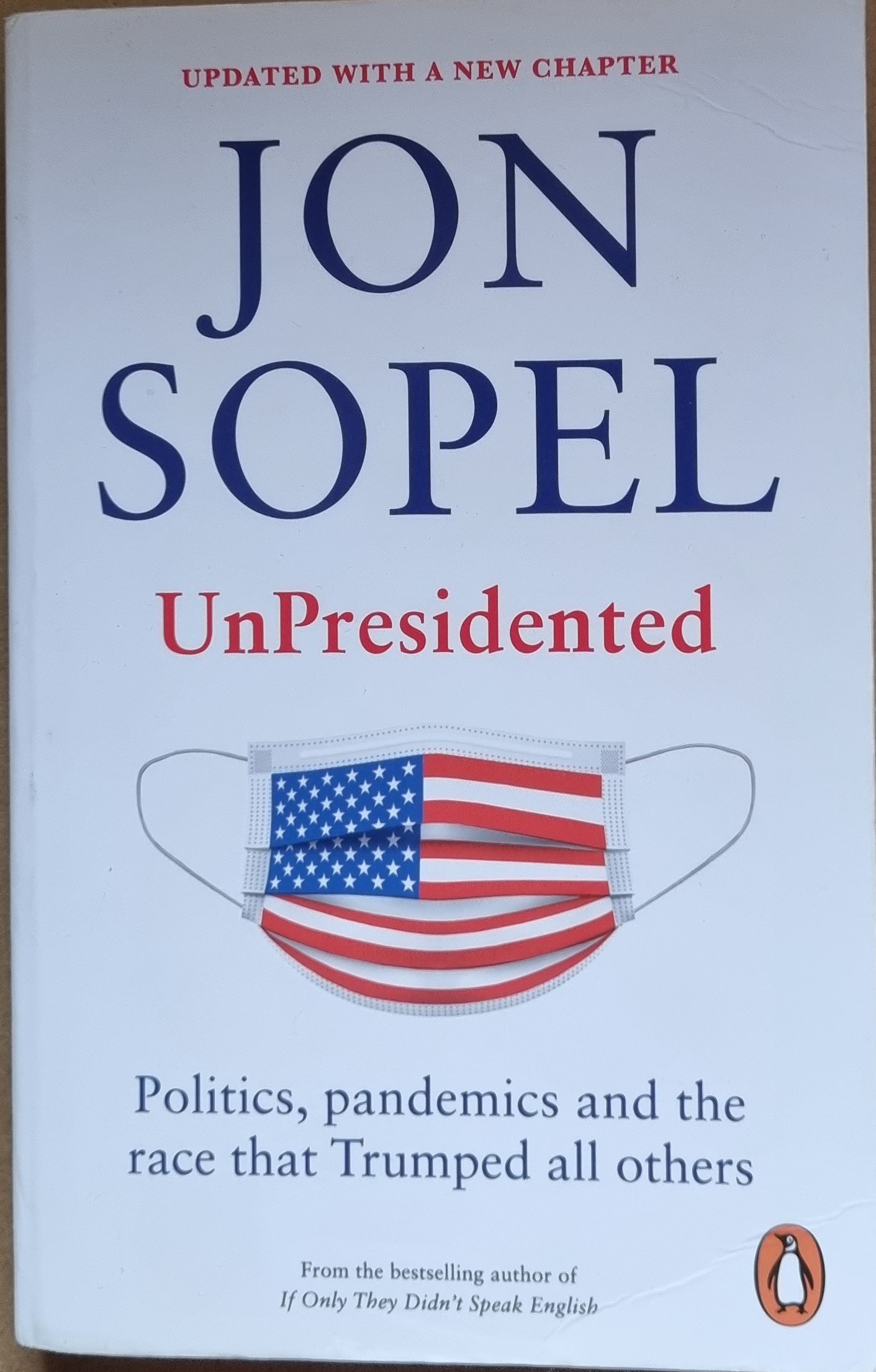 UnPresidential: Politics, Pandemics and the Race That Trumped All Others